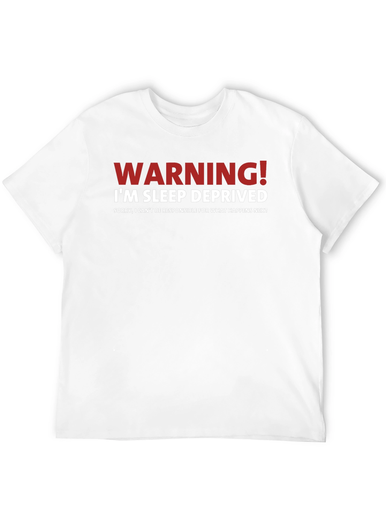 Black Warning! I'm Sleep Deprived T-Shirt Funny Slogan Tee view 12