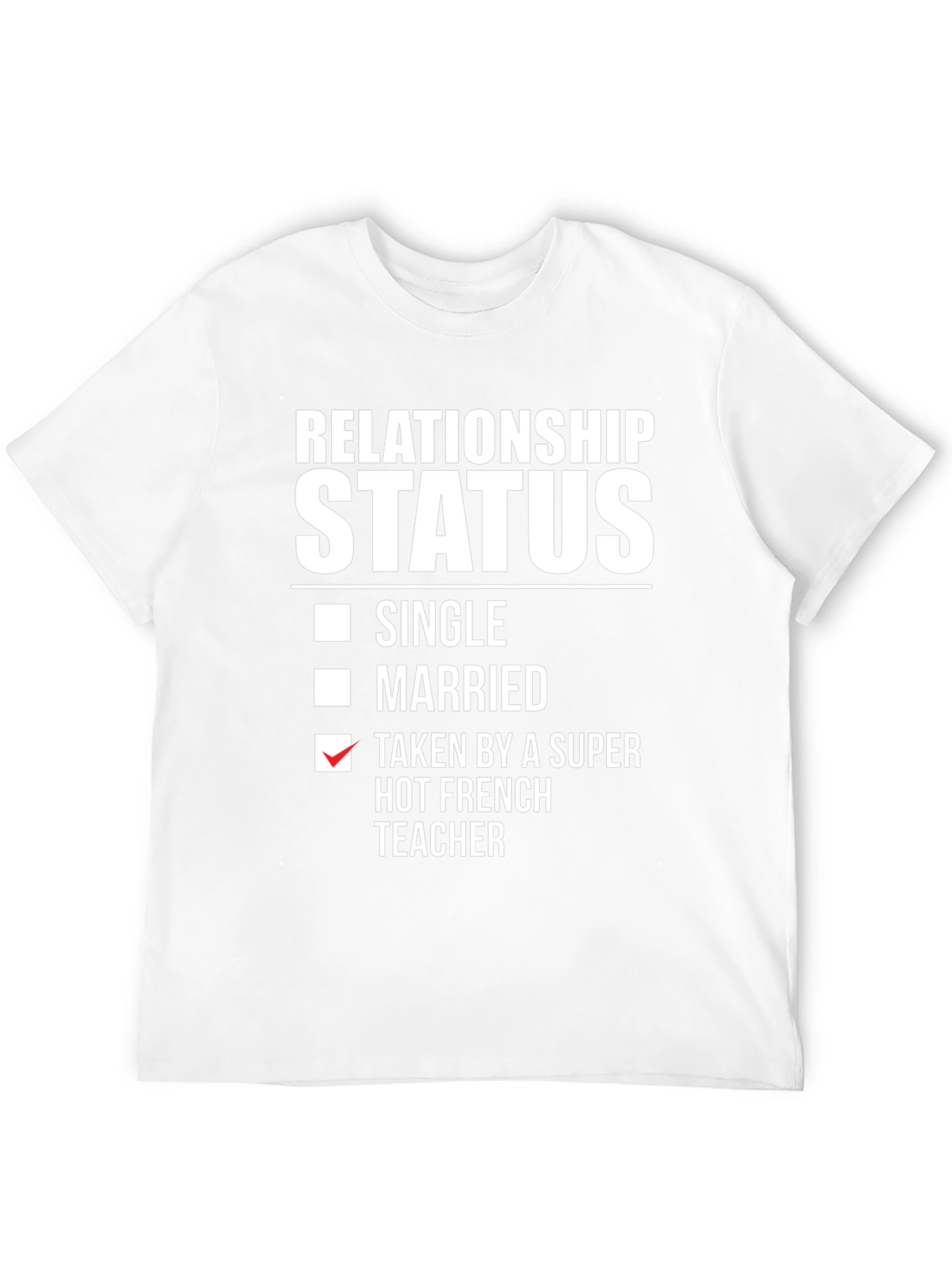 Black Relationship Status Taken Funny French Teacher T-Shirt view 12