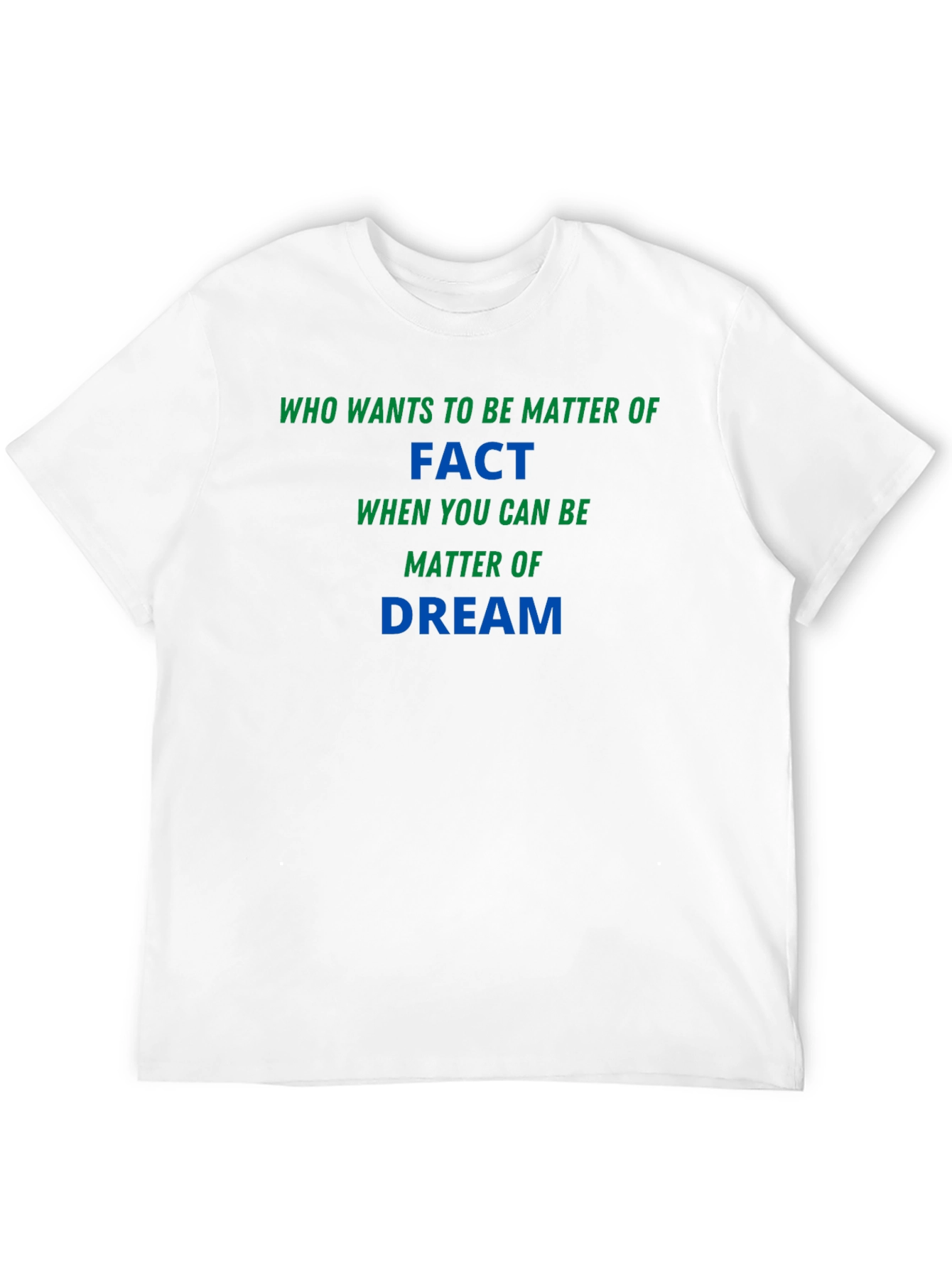 Black Matter of Fact Dream T-Shirt - Soft & Stylish view 12