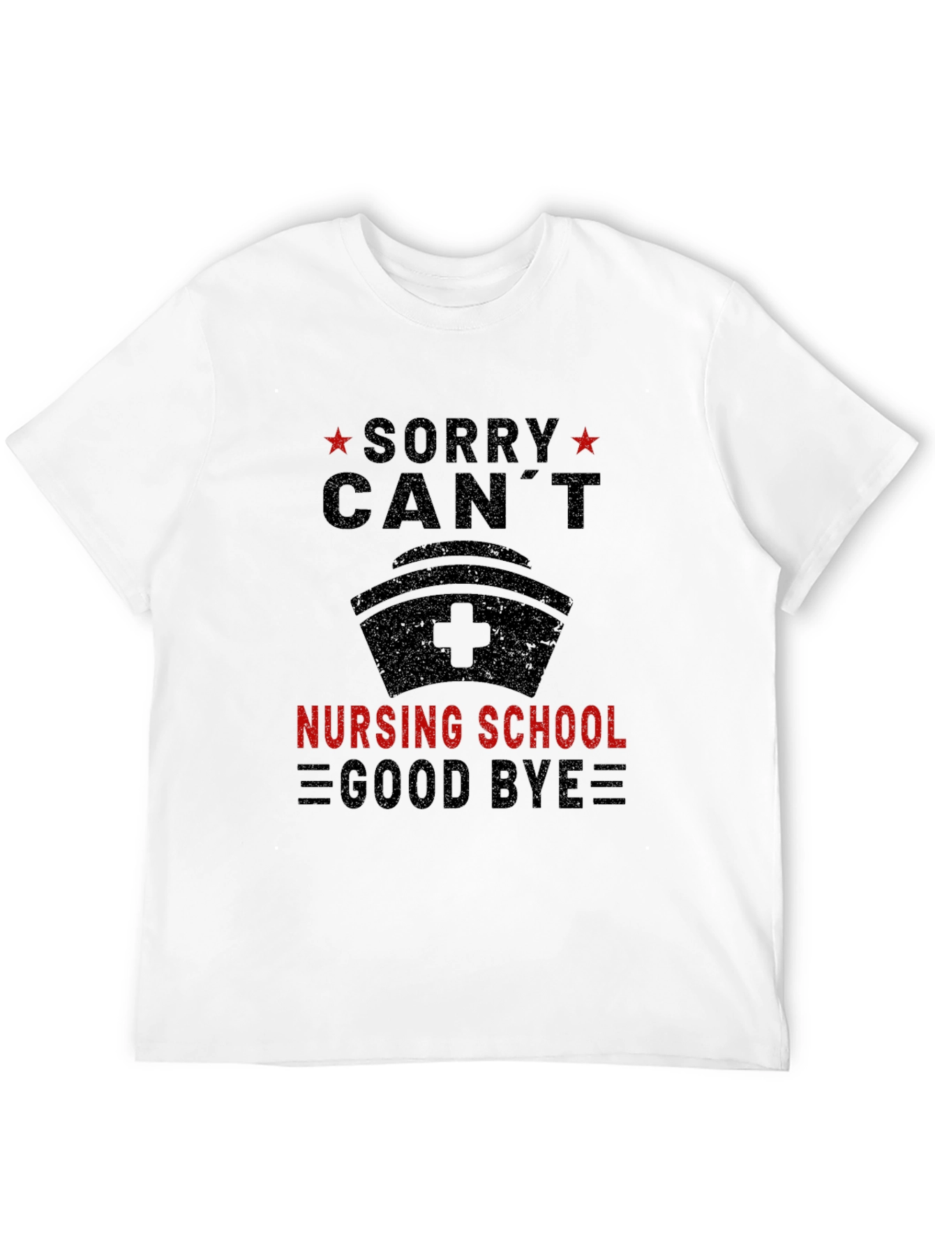 Black Sorry Can't Nursing School Goodbye Tee view 12