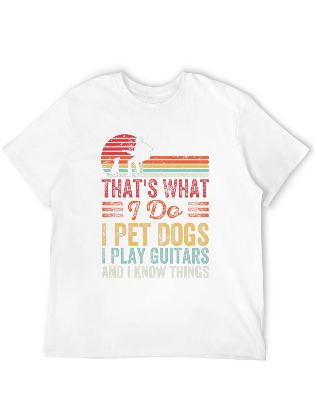 Black That's What I Do T-Shirt: Pet Dogs, Play Guitar, Know Things view 12