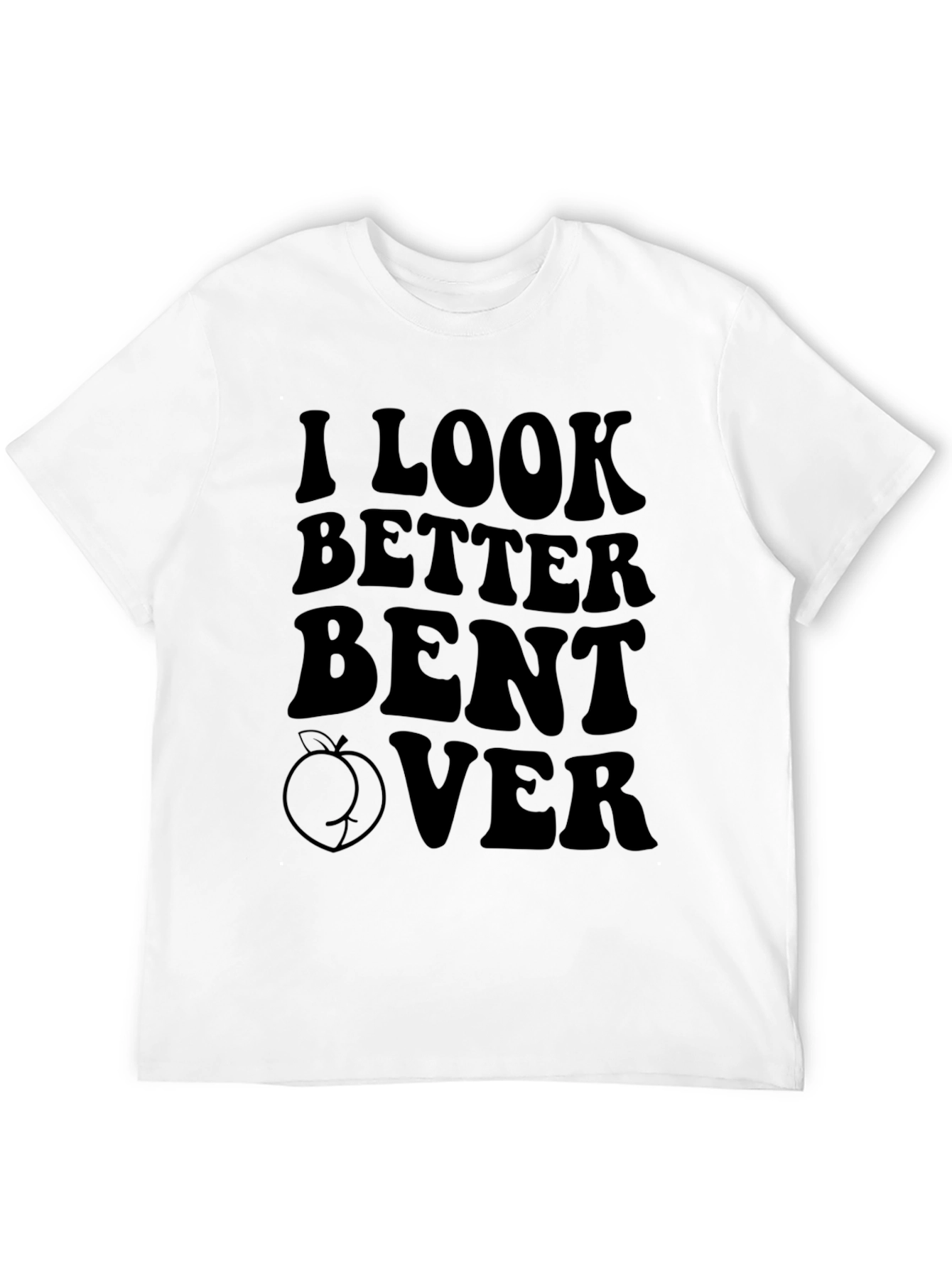 Black I Look Better Bent Over Graphic Tee view 12