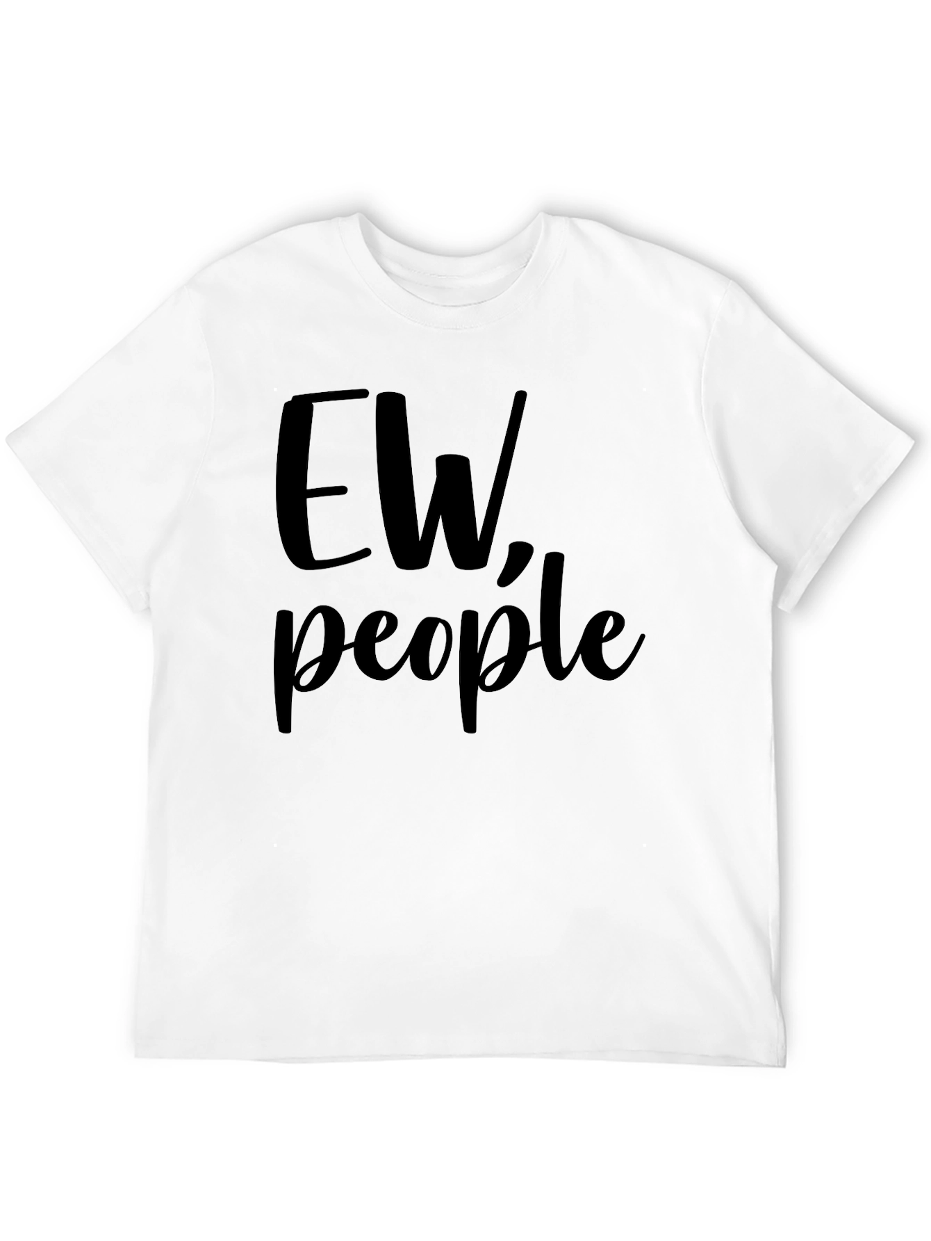 Black Ew, People T-Shirt - Funny Sarcastic Tee view 12