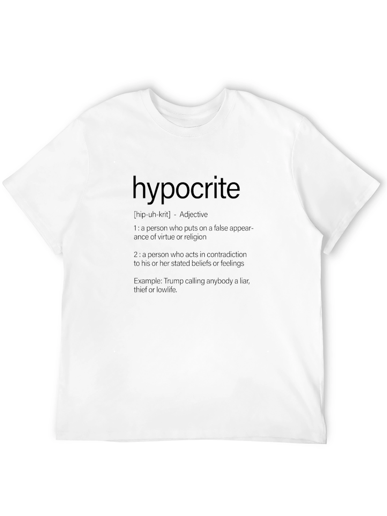 Black Hypocrite Definition T-Shirt - Funny Political Sarcasm view 12
