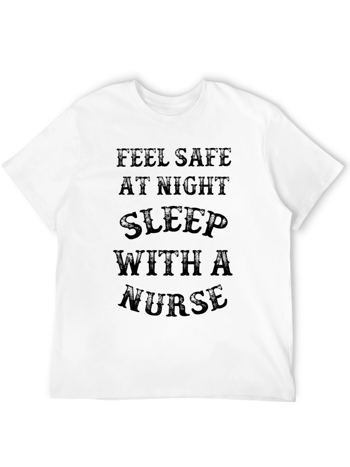 Black Feel Safe Sleep With a Nurse Graphic T-Shirt view 12
