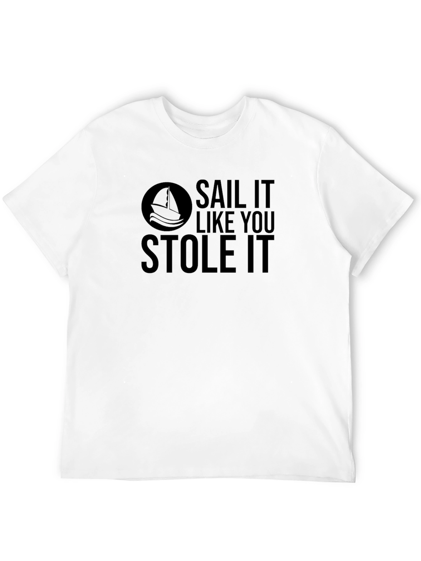 Black Sail It Like You Stole It Black T-Shirt view 12