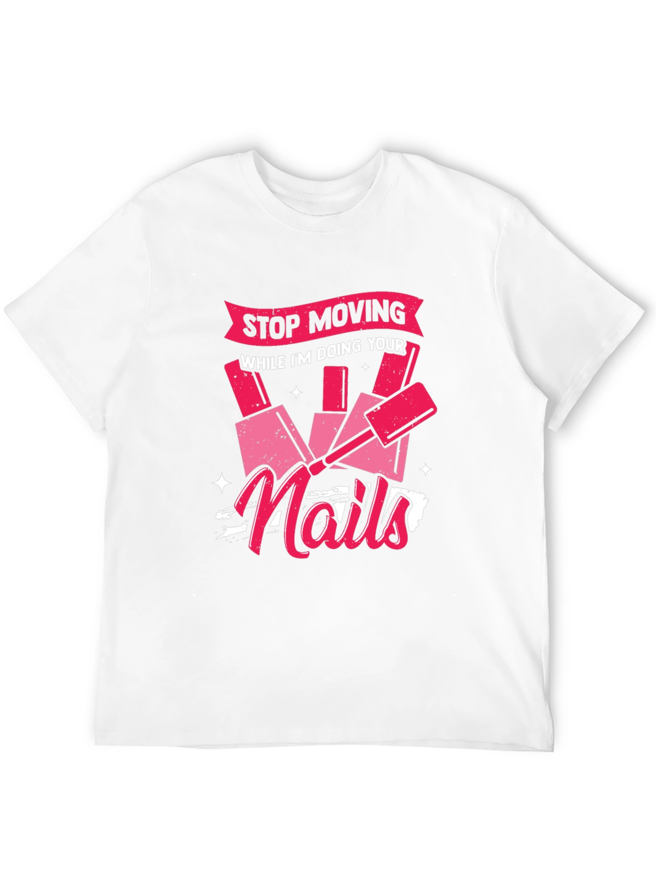 Black Funny "Stop Moving While I'm Doing Your Nails" Graphic T-Shirt view 12