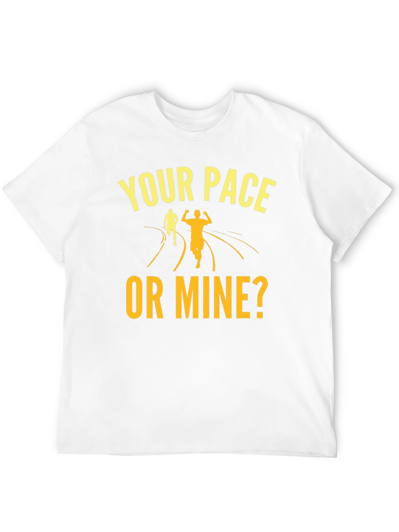 Your Pace Or Mine? Running Graphic Tee - 12