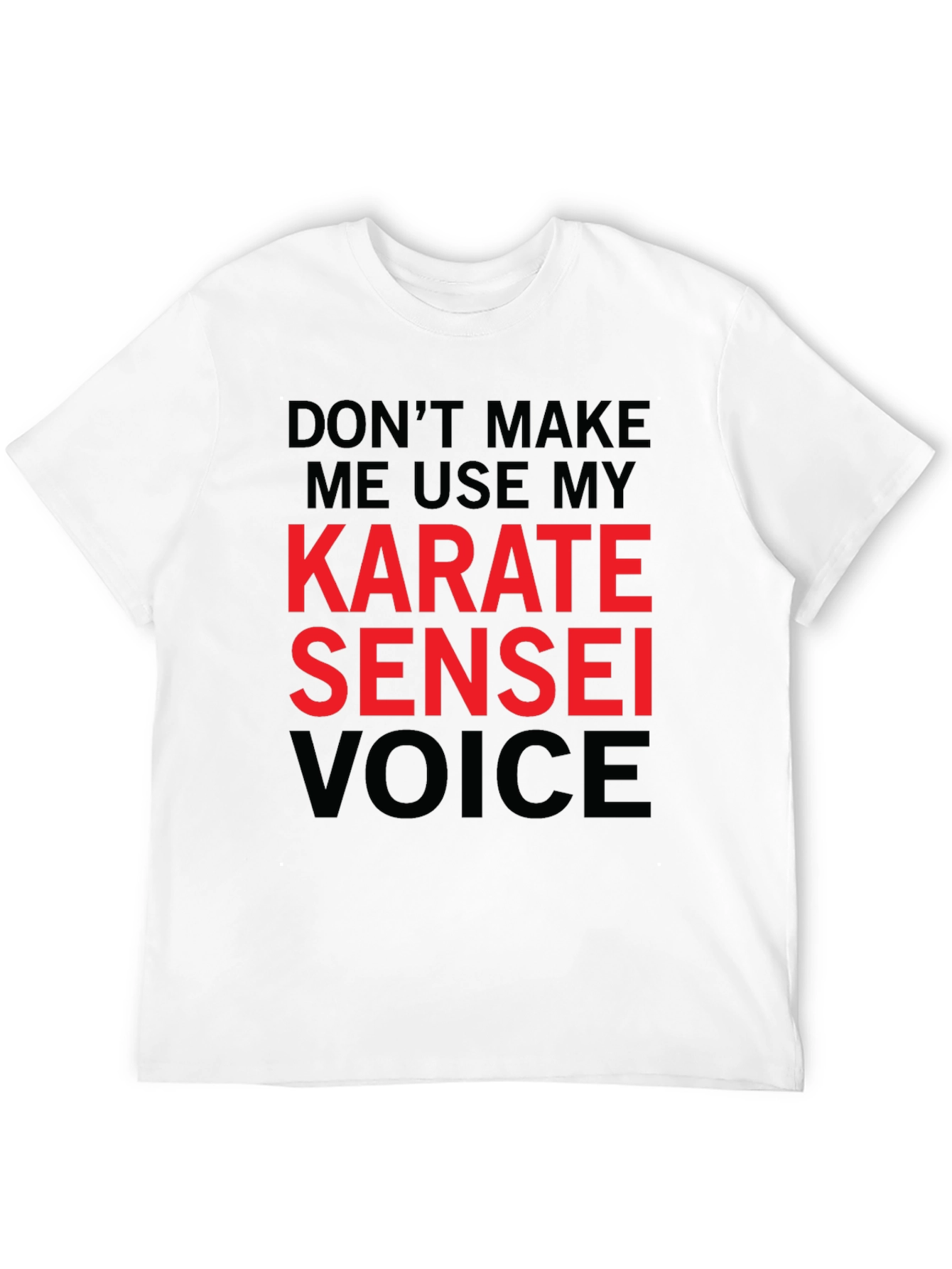 Black Karate Sensei Voice T-Shirt Funny Martial Arts Tee view 12