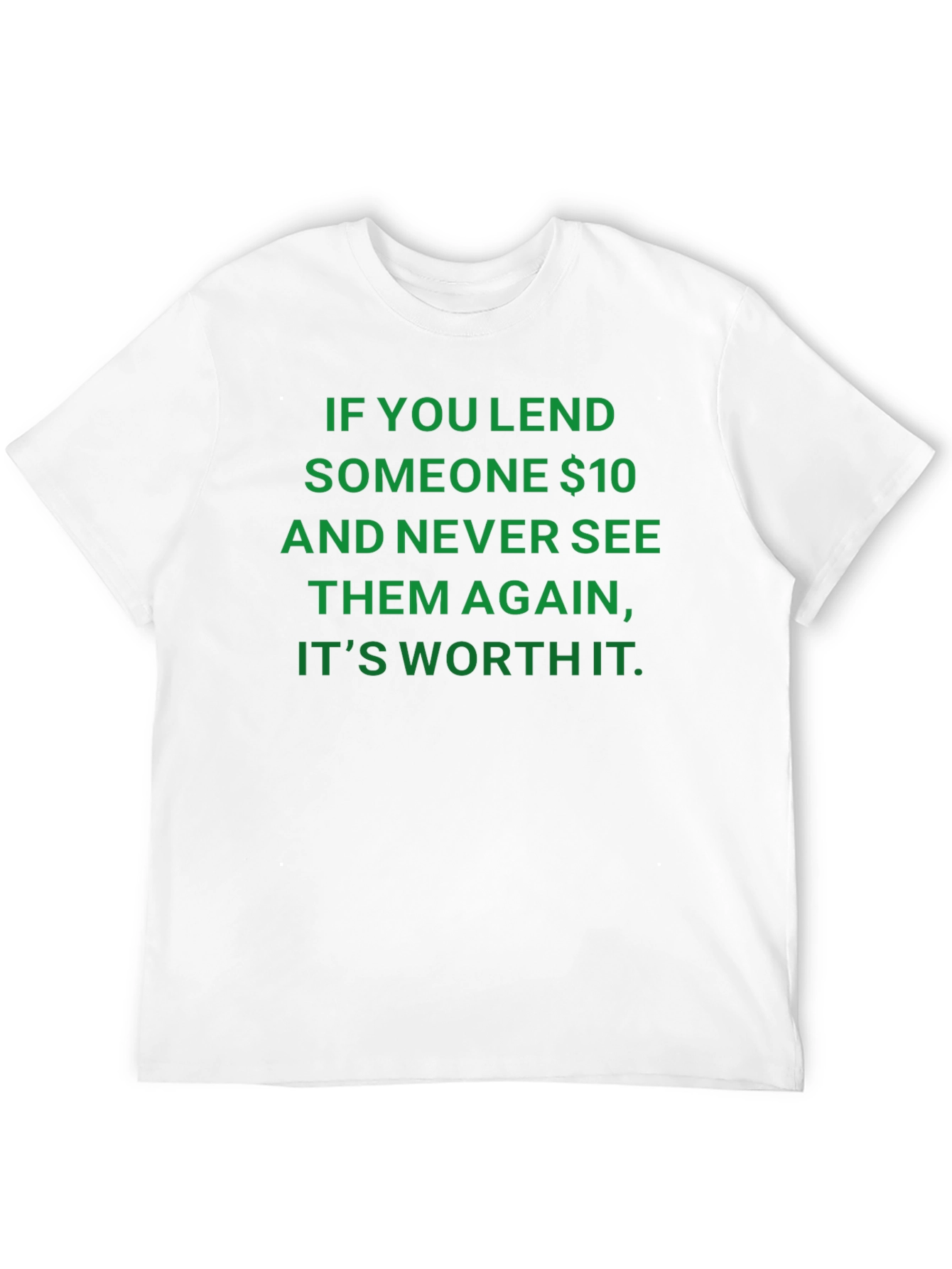 Black Funny $10 Worth It T-Shirt view 12
