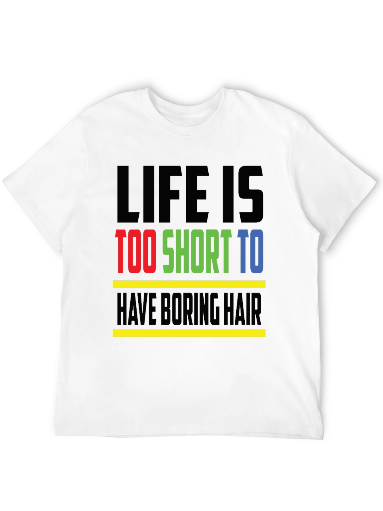 Black Life is Too Short T-Shirt - Funny Hair Statement Tee view 12
