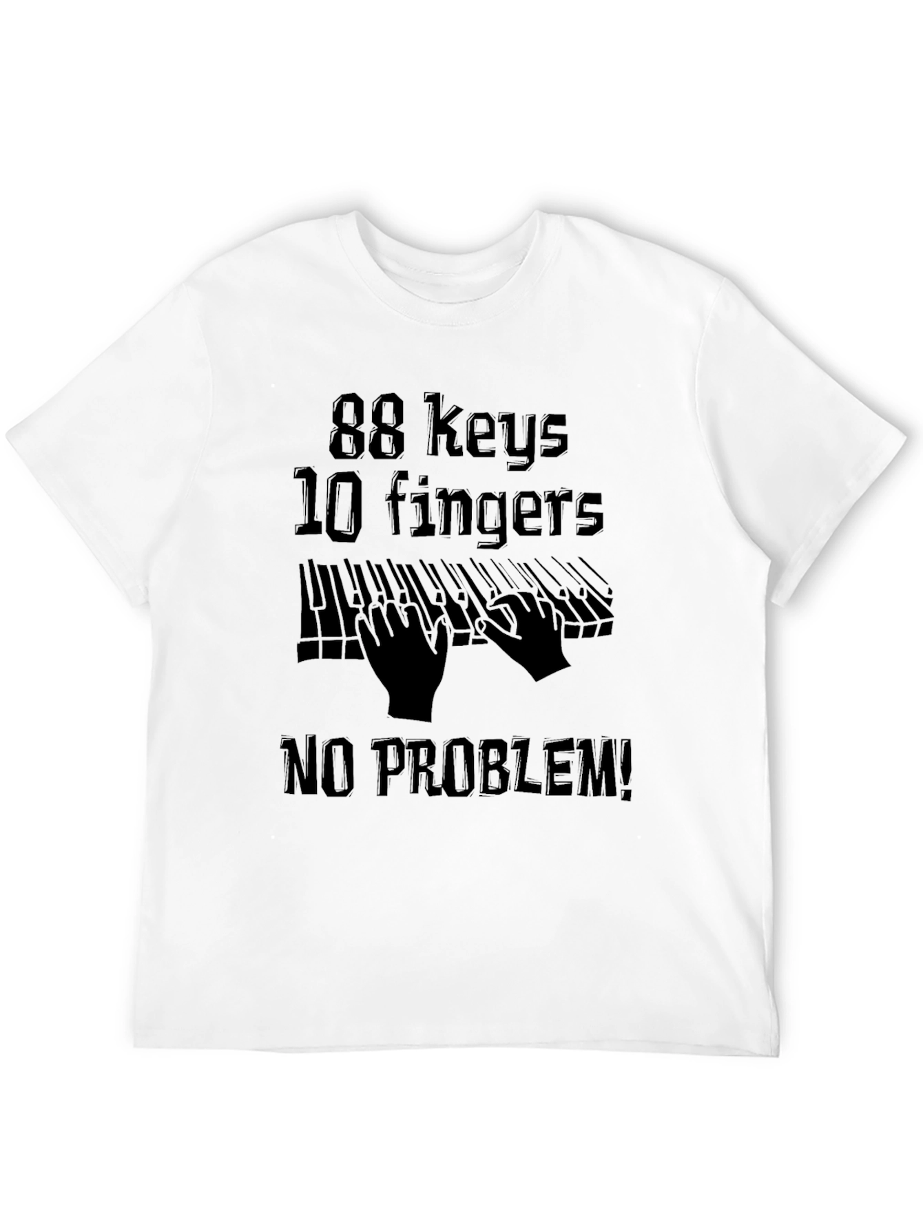 Black 88 Keys 10 Fingers No Problem Black T-Shirt view 12