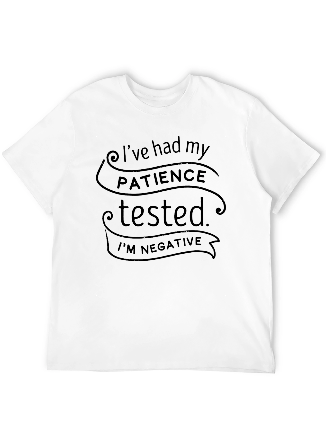 Black Patience Tested Negative Graphic Tee view 12