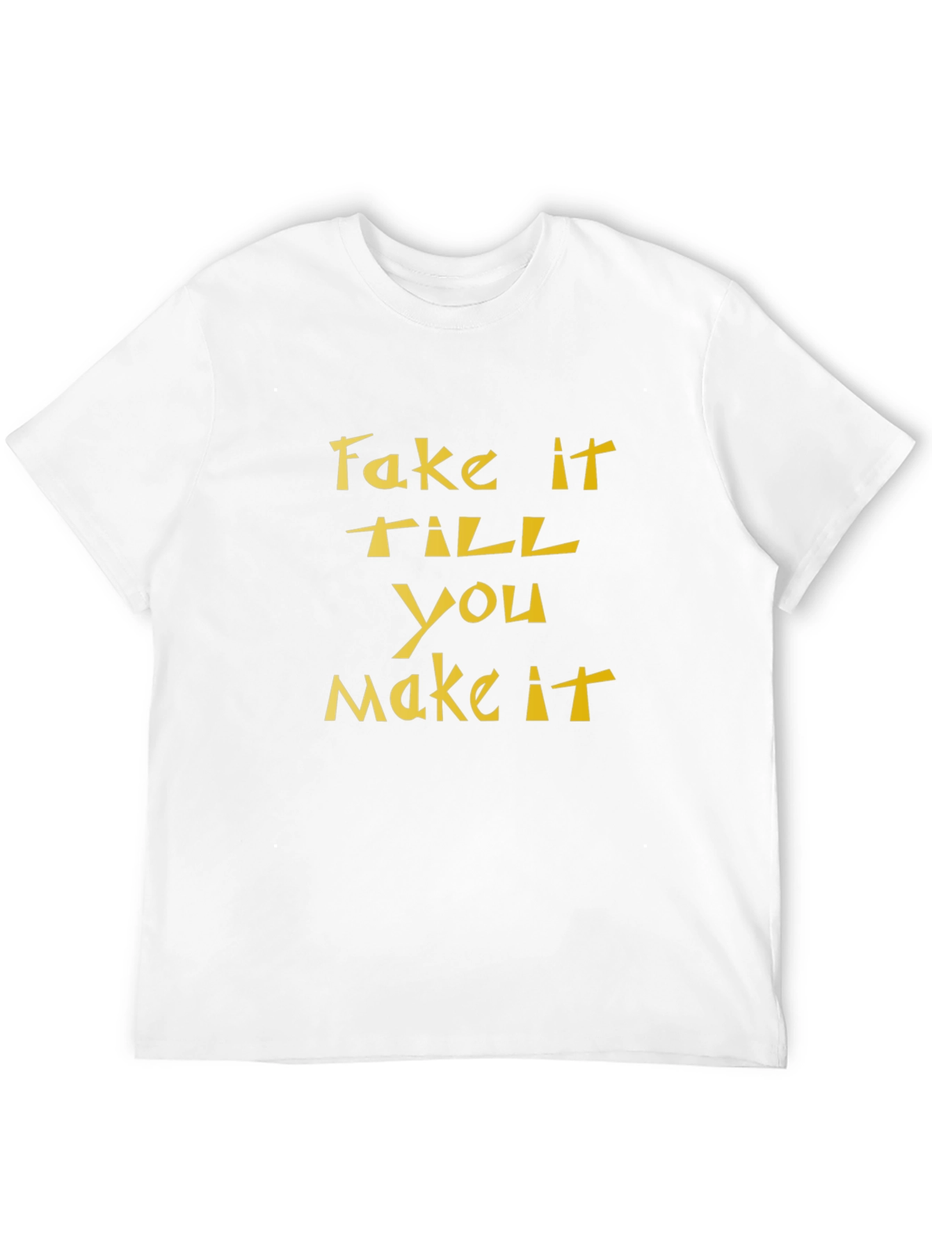 Black Fake It Till You Make It Black T-Shirt view 12