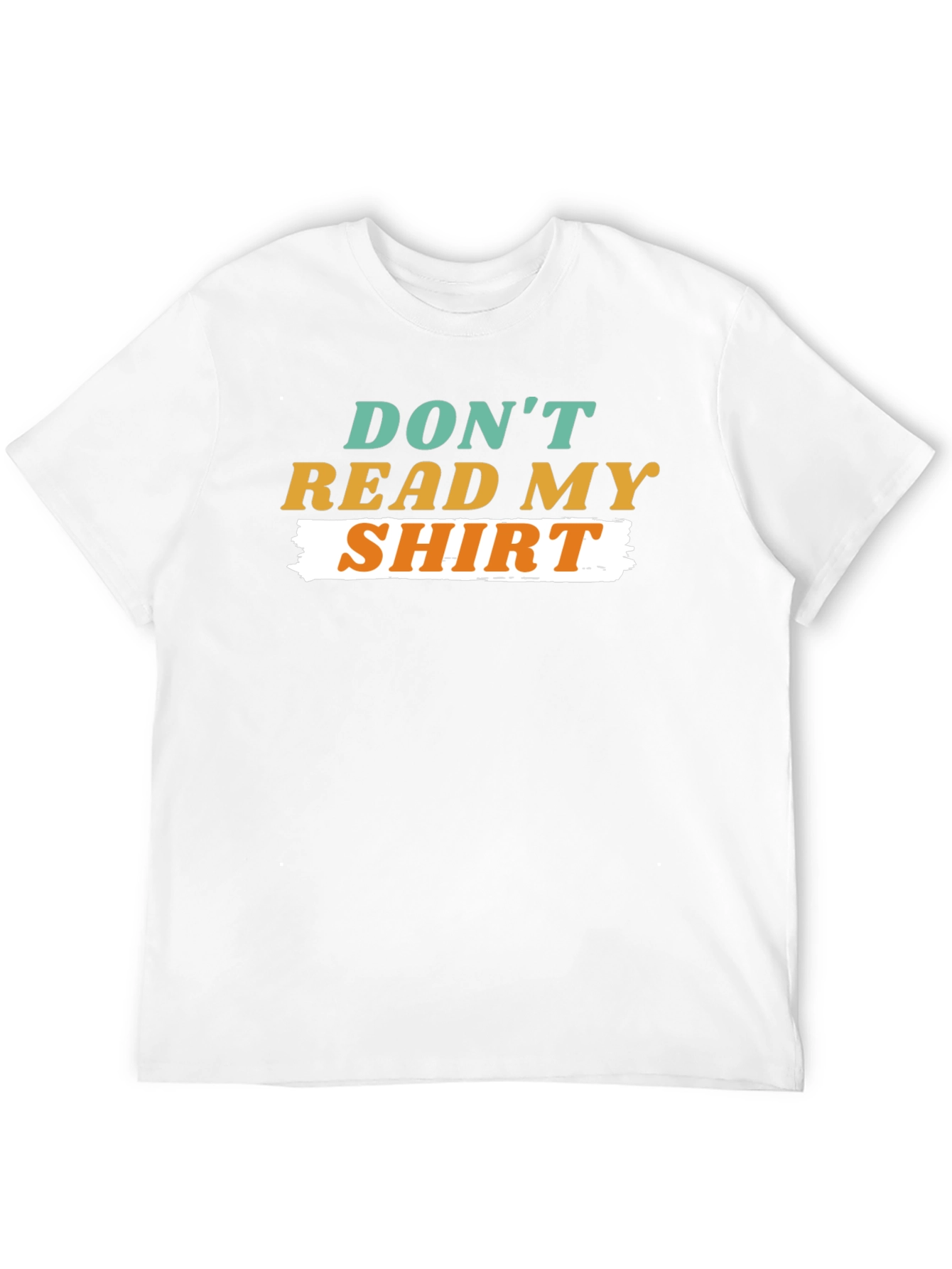 Black Funny Graphic Tee - Don't Read My Shirt view 12