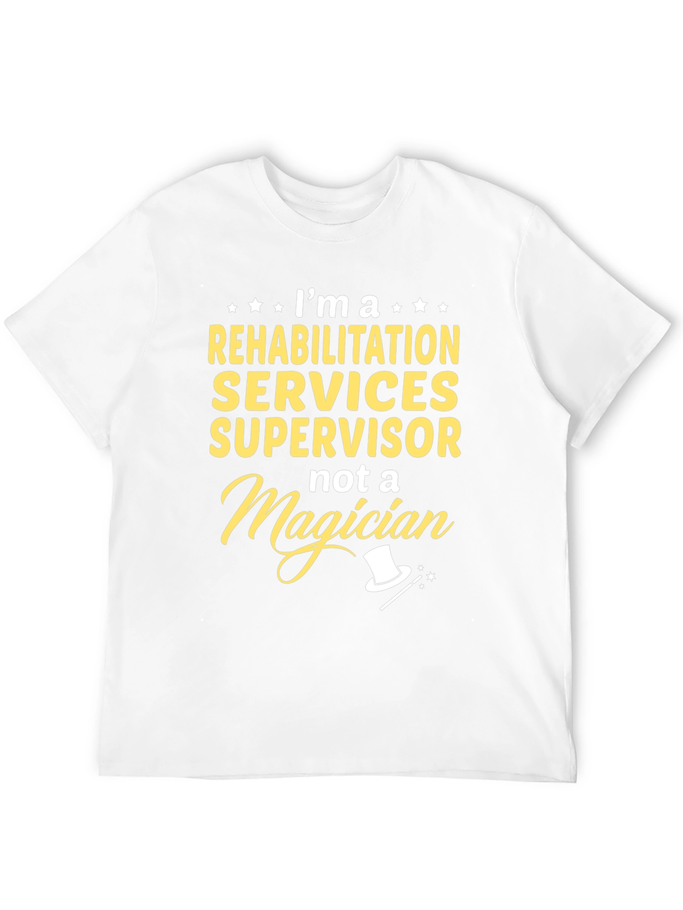 Black Rehabilitation Supervisor T-Shirt - Not a Magician view 12