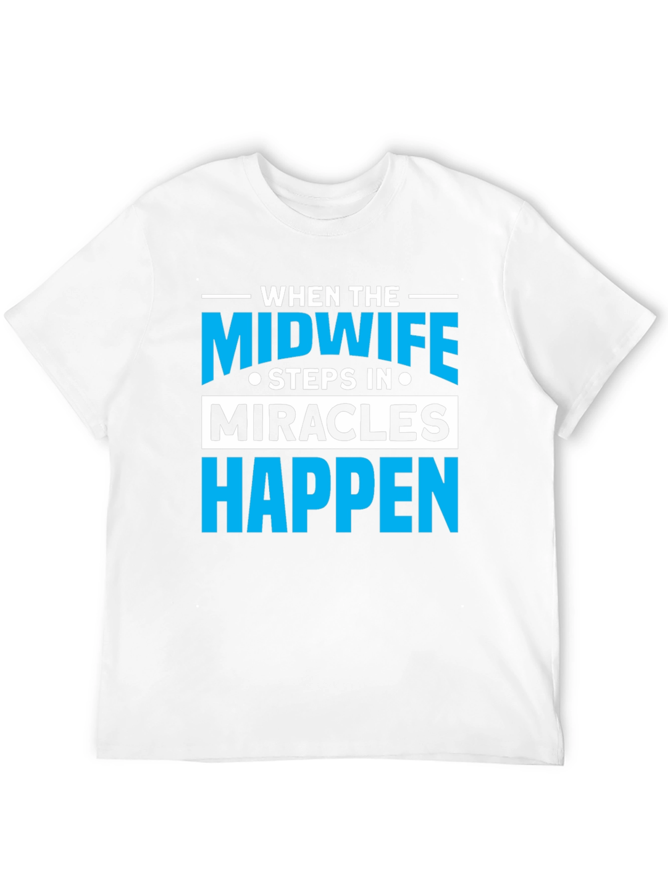 Black Midwife Miracles Happen T-Shirt - Unisex view 12