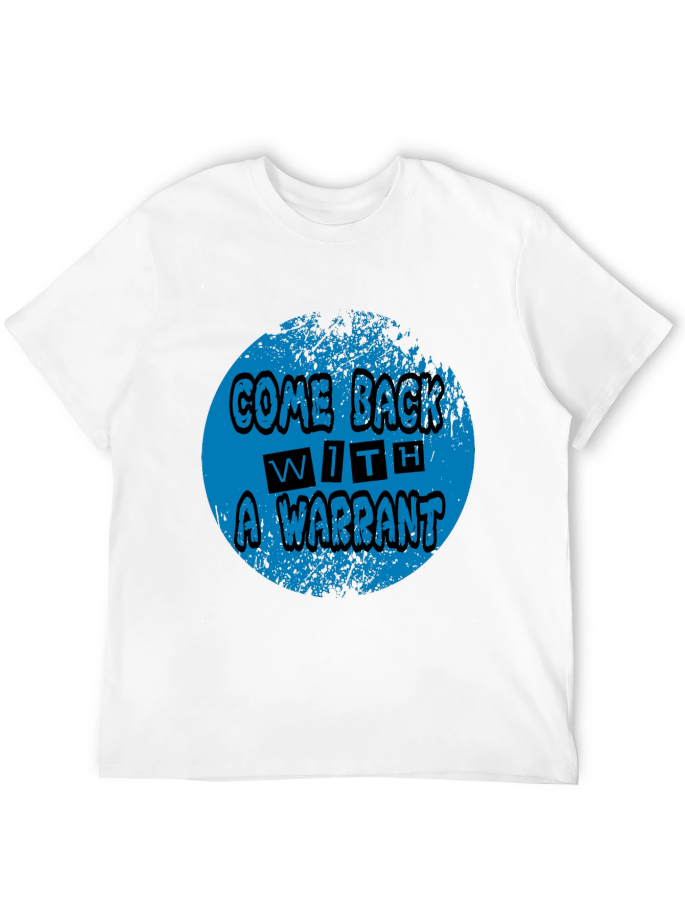 Black Come Back With A Warrant Graphic Tee view 12