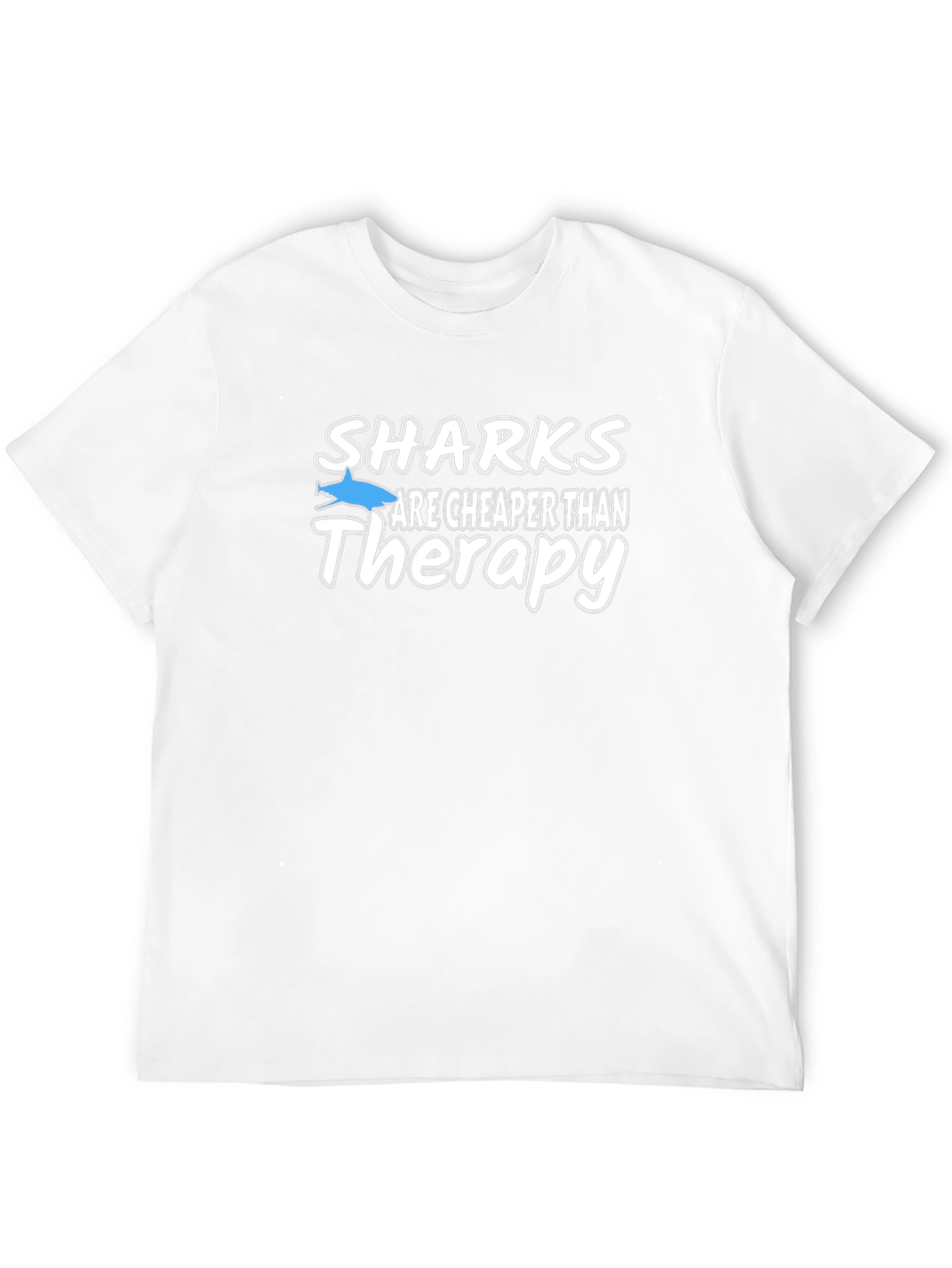 Black Sharks Are Cheaper Than Therapy T-Shirt view 12