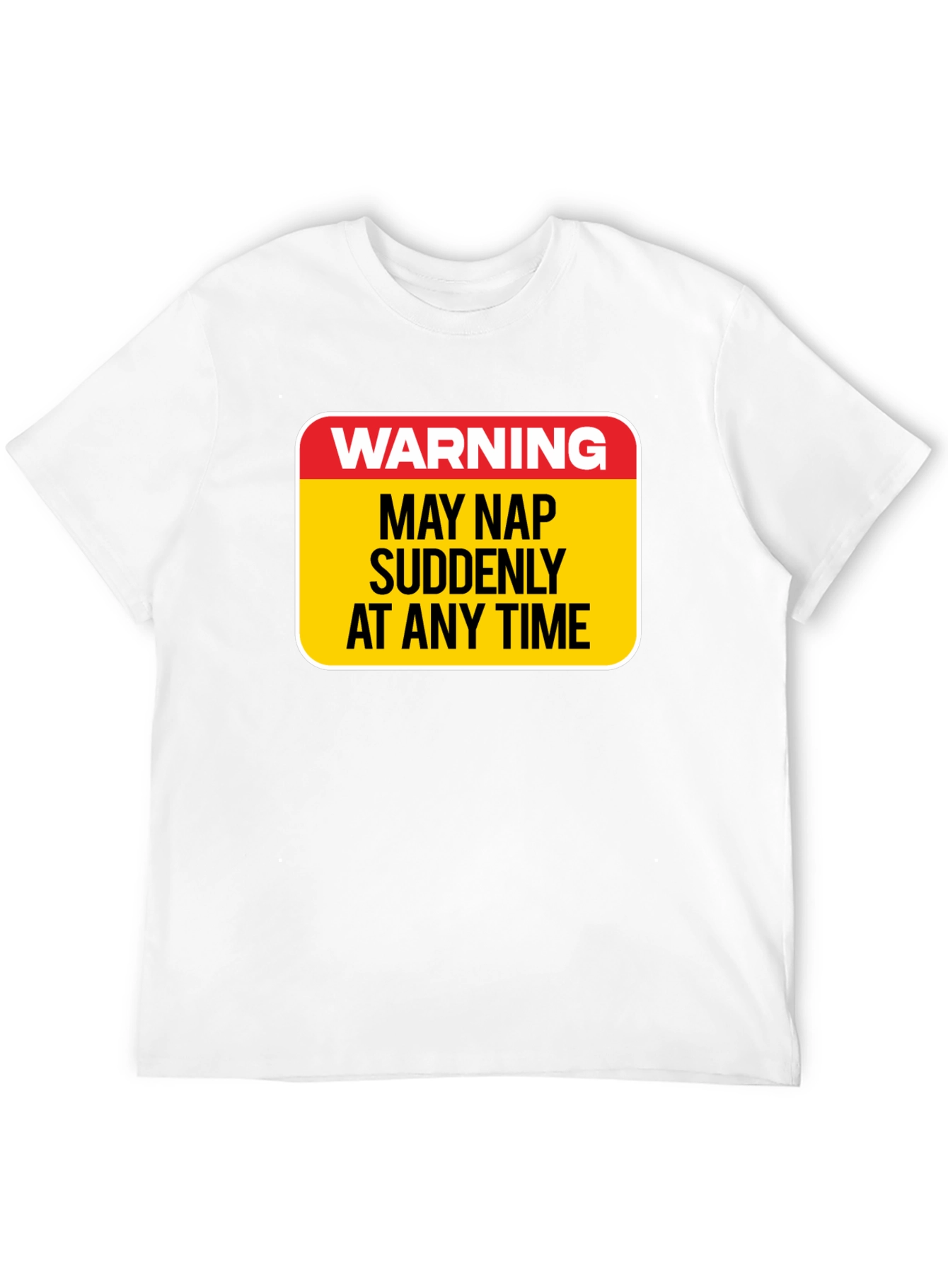 Black Warning: May Nap Suddenly T-Shirt view 12