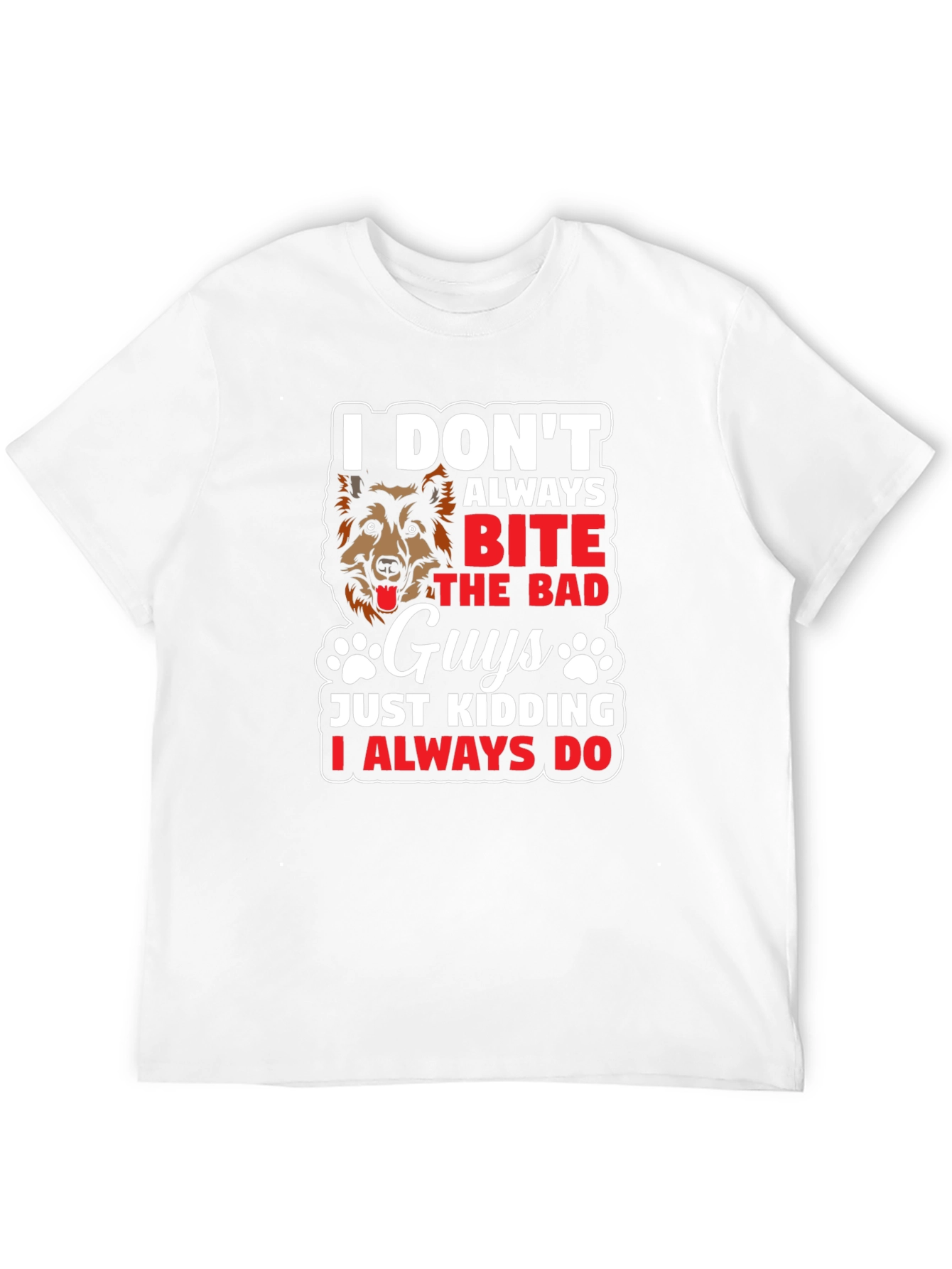 Black Dog Lover T-Shirt - I Don't Always Bite The Bad Guys view 12