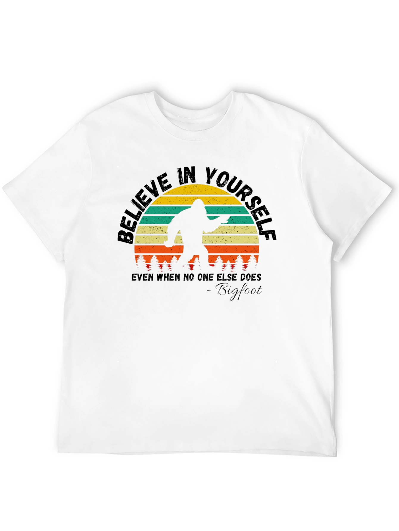 Black Believe in Yourself Bigfoot T-Shirt view 12