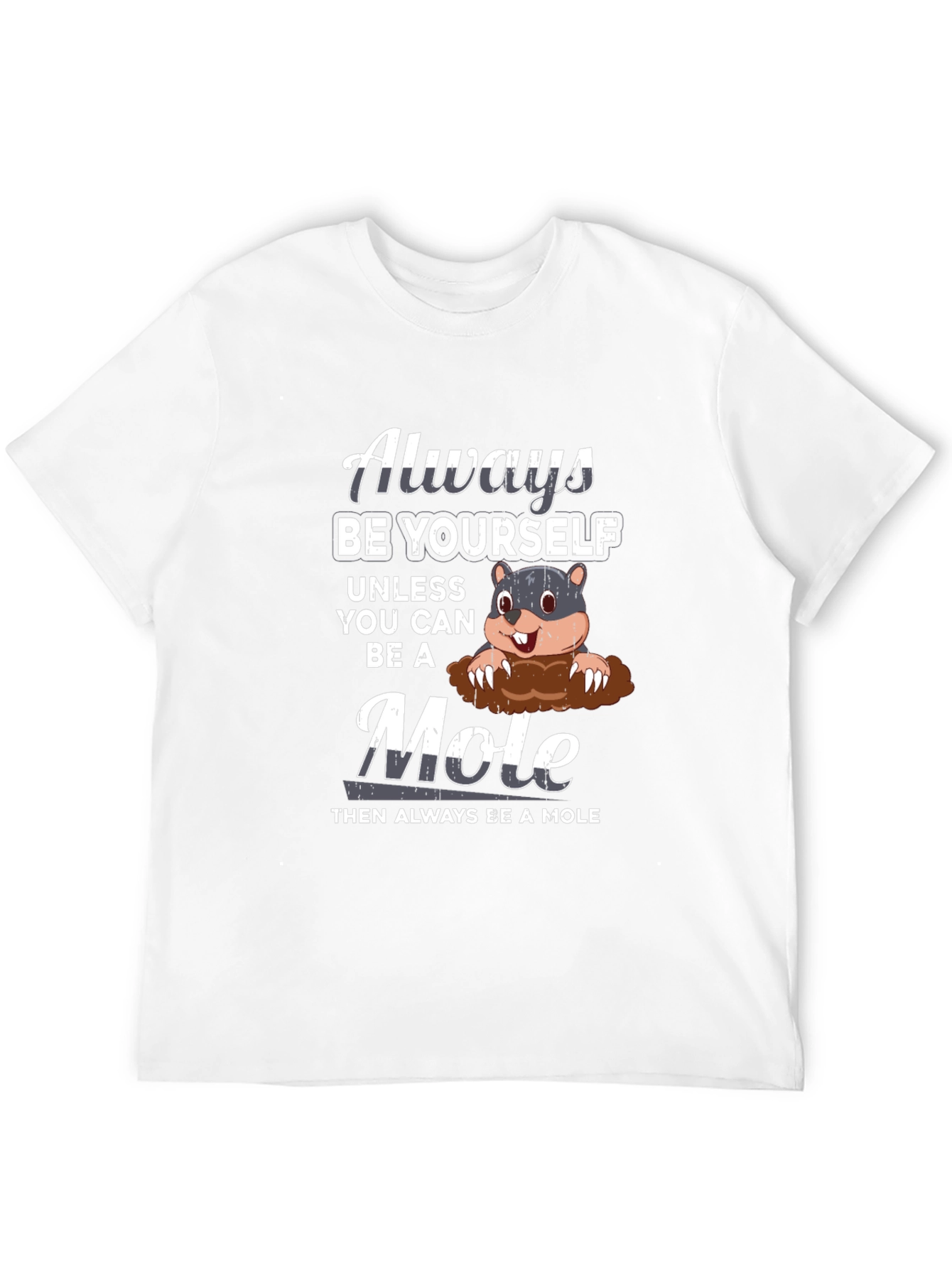 Black Always Be Yourself Unless Mole T-Shirt view 12