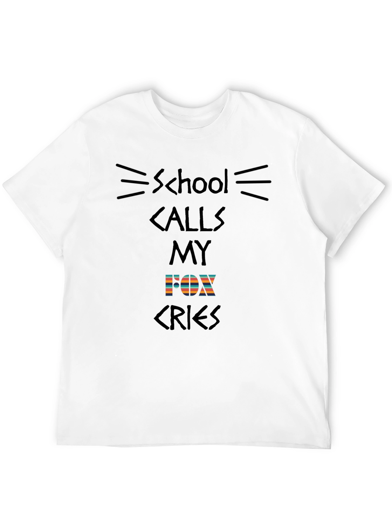 Black School Calls My Fox Cries T-Shirt - Novelty Graphic Tee view 12