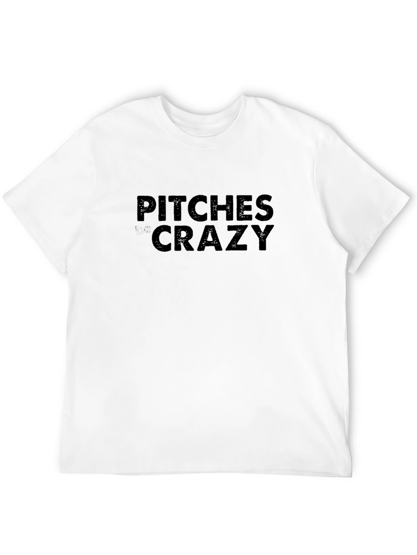 Black Pitches Be Crazy Graphic Tee view 12