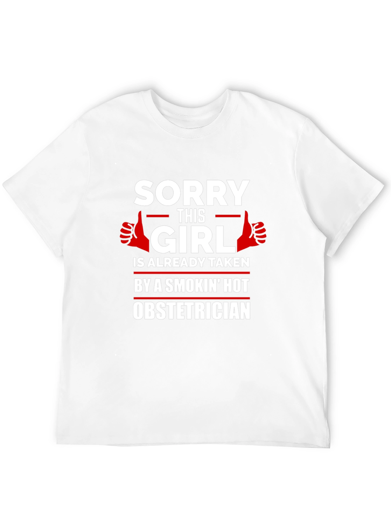 Black Sorry This Girl is Taken by Hot Obstetrician T-Shirt view 12