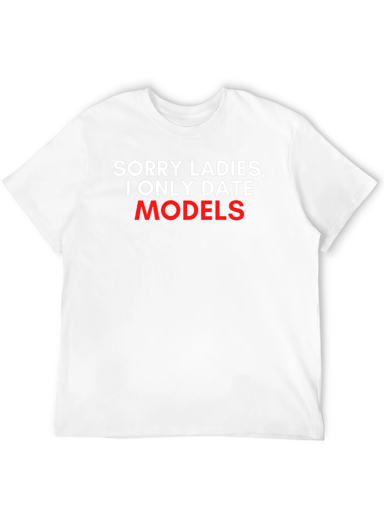 Black Sorry Ladies, I Only Date Models T-Shirt view 12