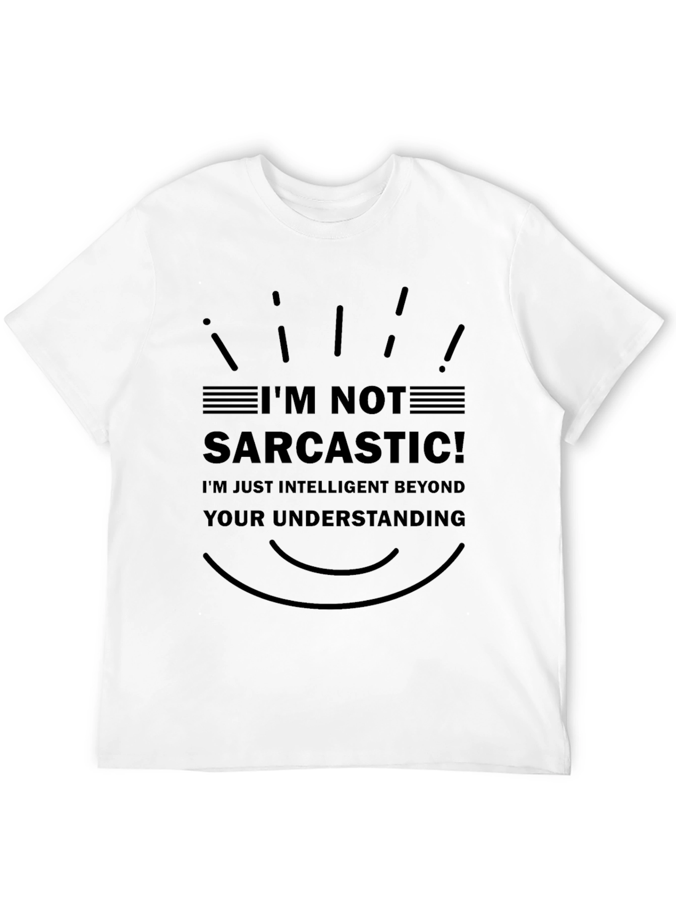 Black I'm Not Sarcastic T-Shirt - Intelligent Humor Tee view 12