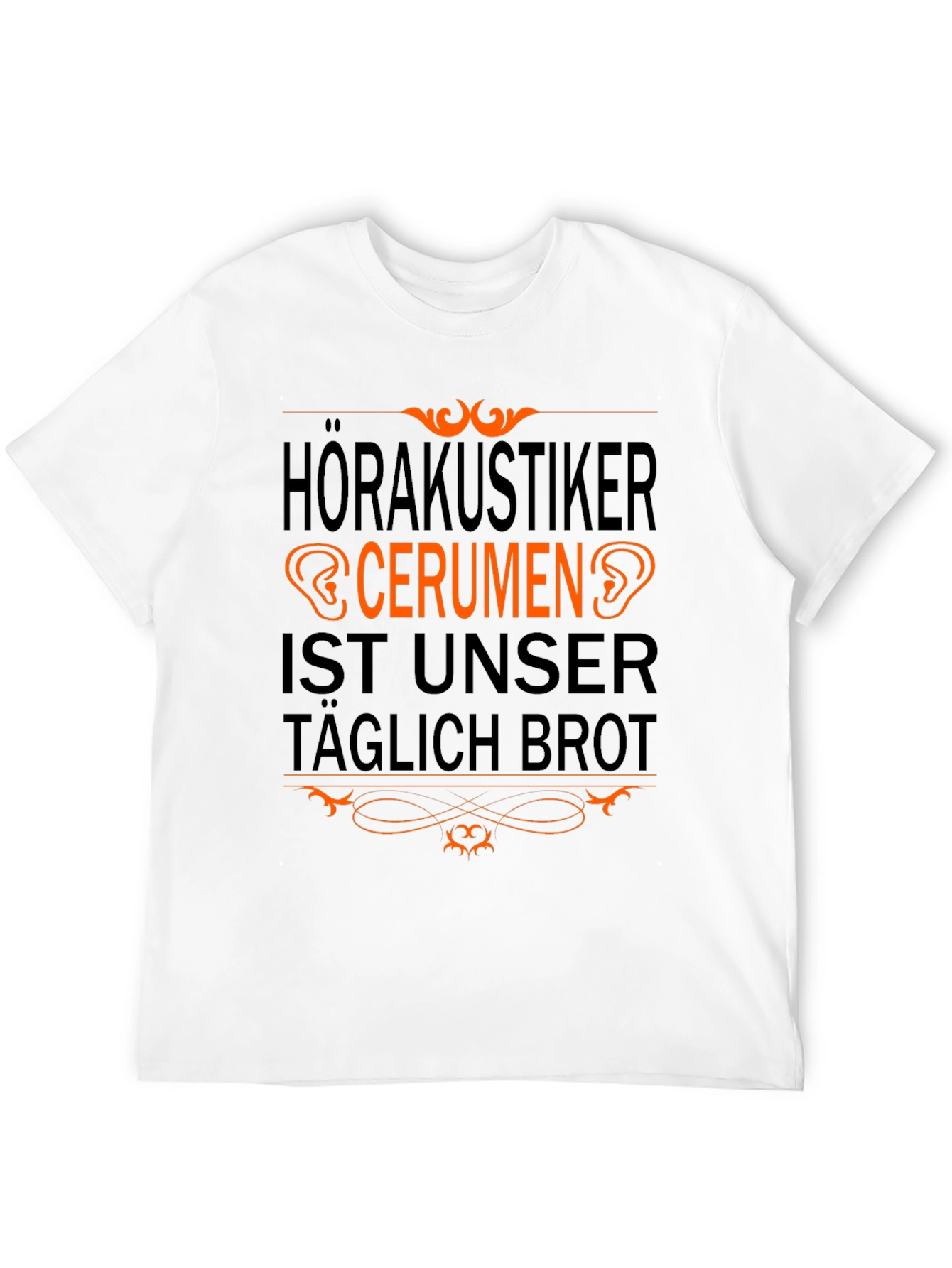 Funny Audiologist T-Shirt: Cerumen is Our Daily Bread - 12