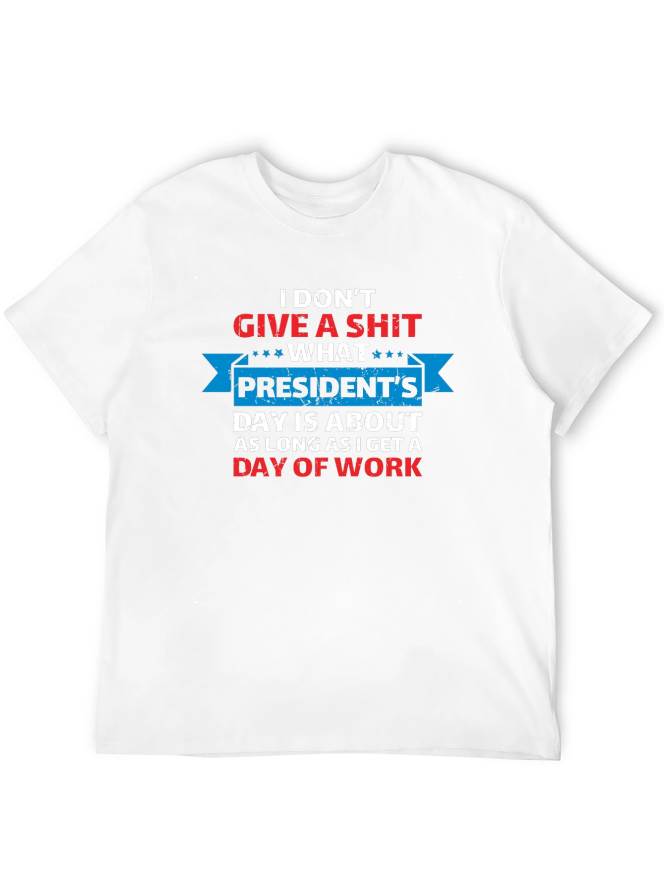 Black Funny President's Day T-Shirt - I Don't Give a Sh*t view 12