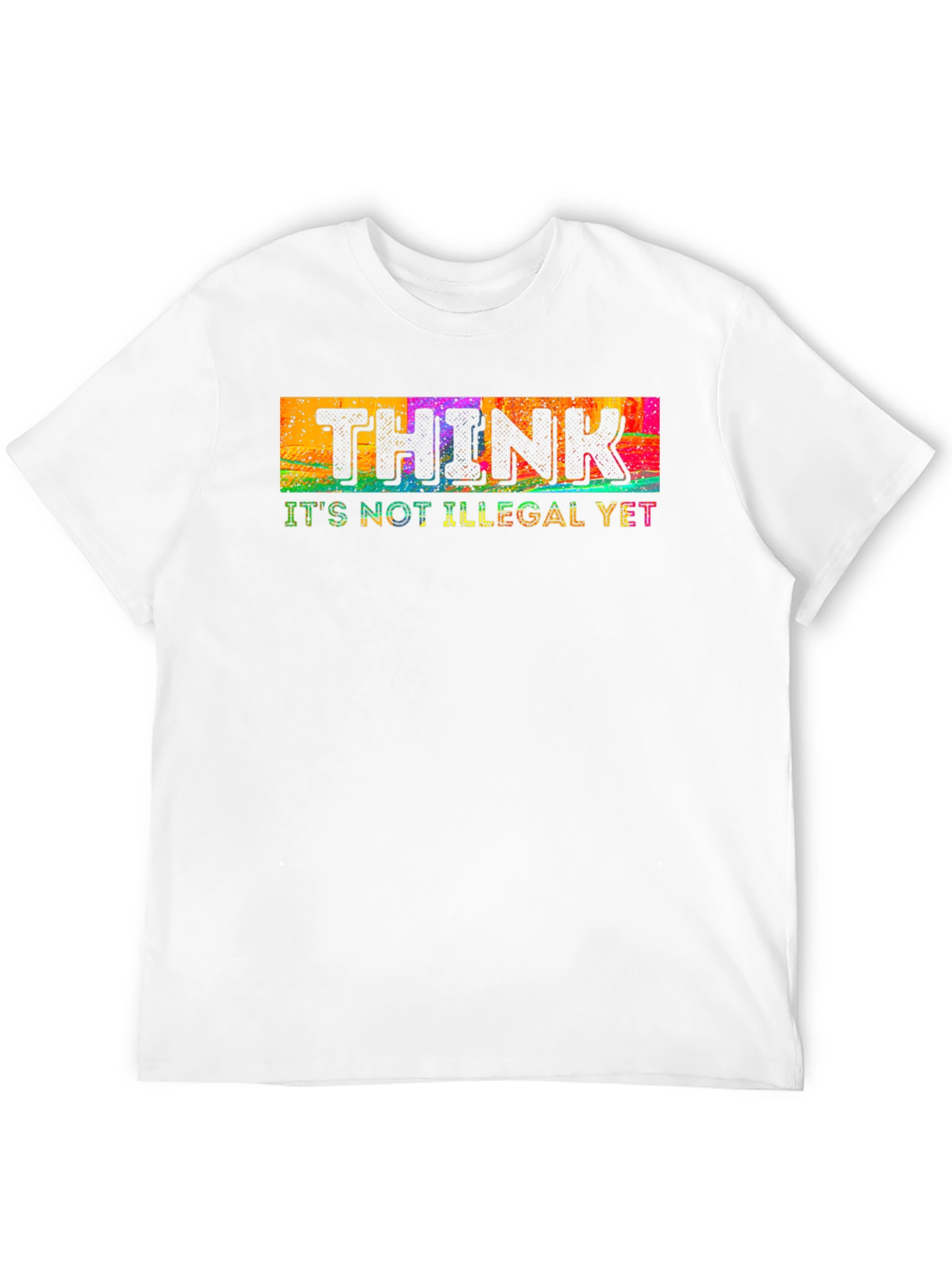Black Think It's Not Illegal Yet Novelty T-Shirt view 12
