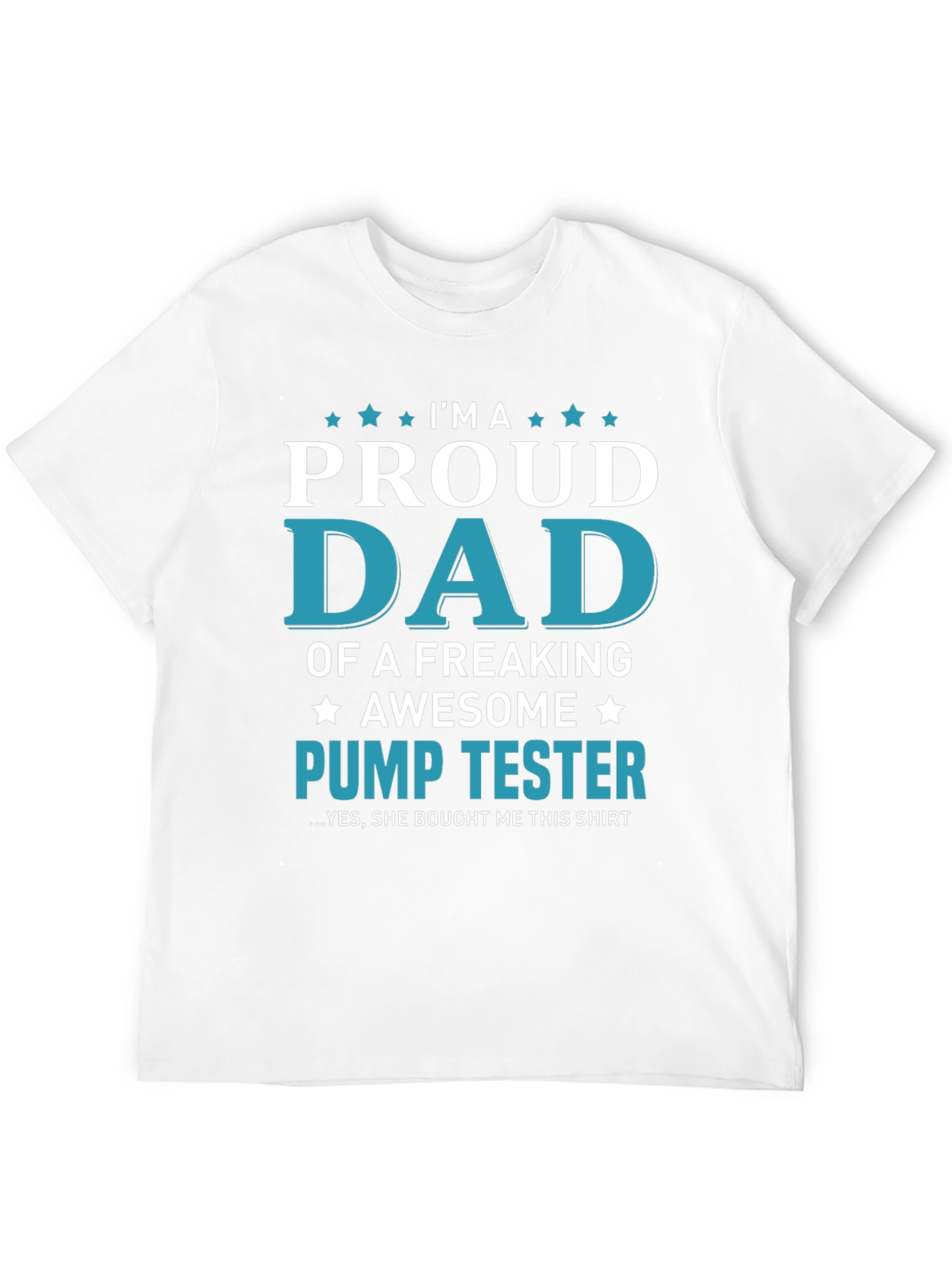 Black Proud Dad of a Pump Tester Graphic T-Shirt view 12
