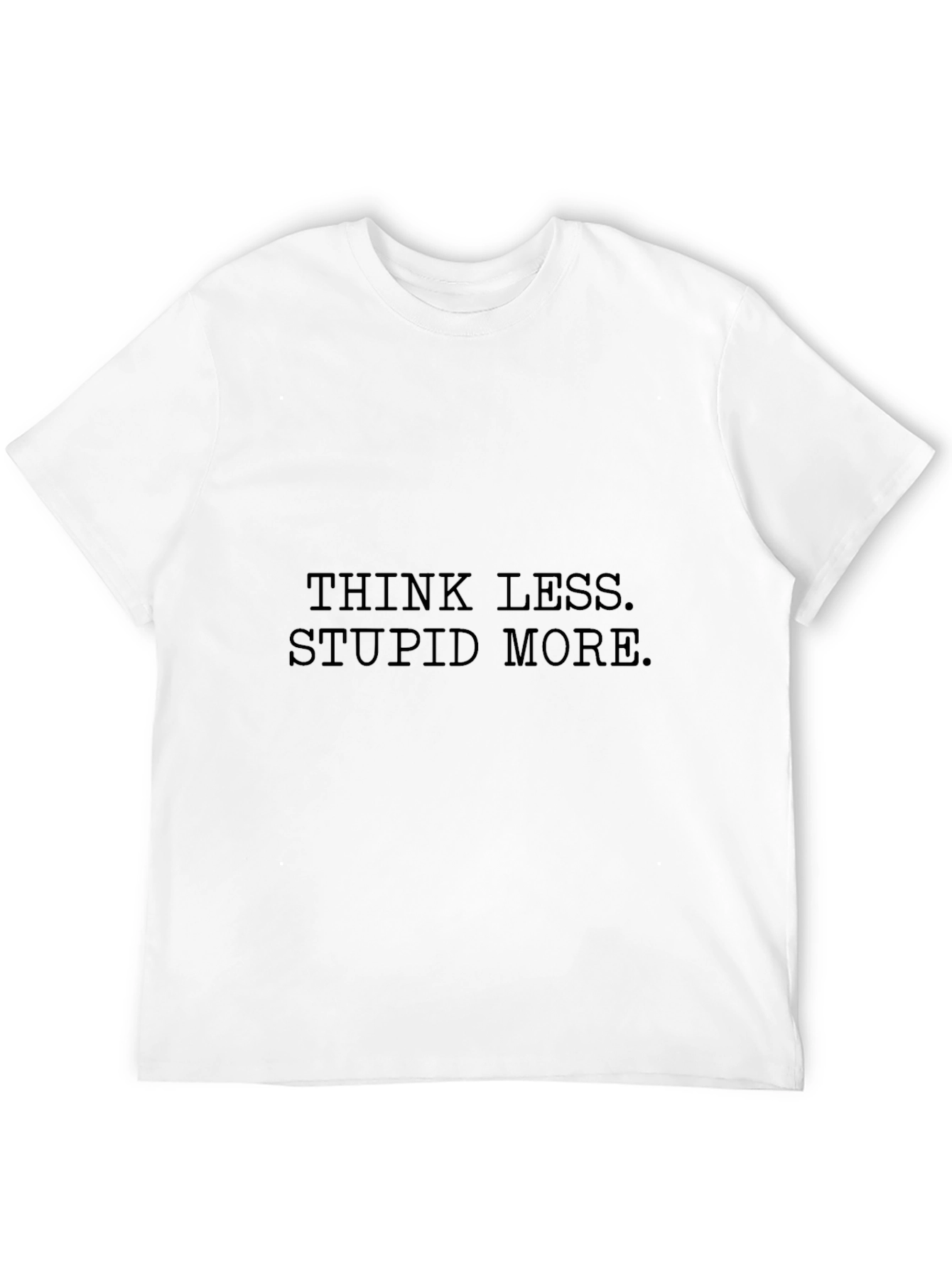 Black Think Less Stupid More Black T-Shirt view 12