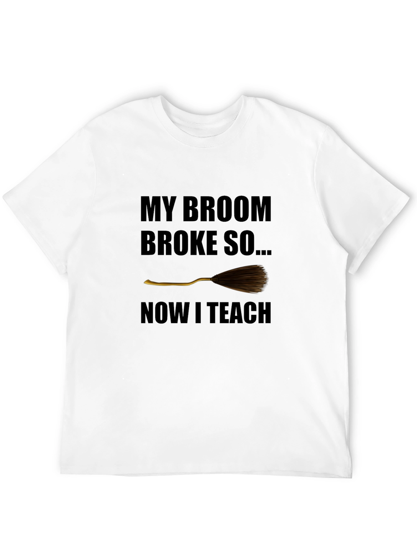 Black Broom Broke Now I Teach Funny Teacher T-Shirt view 12
