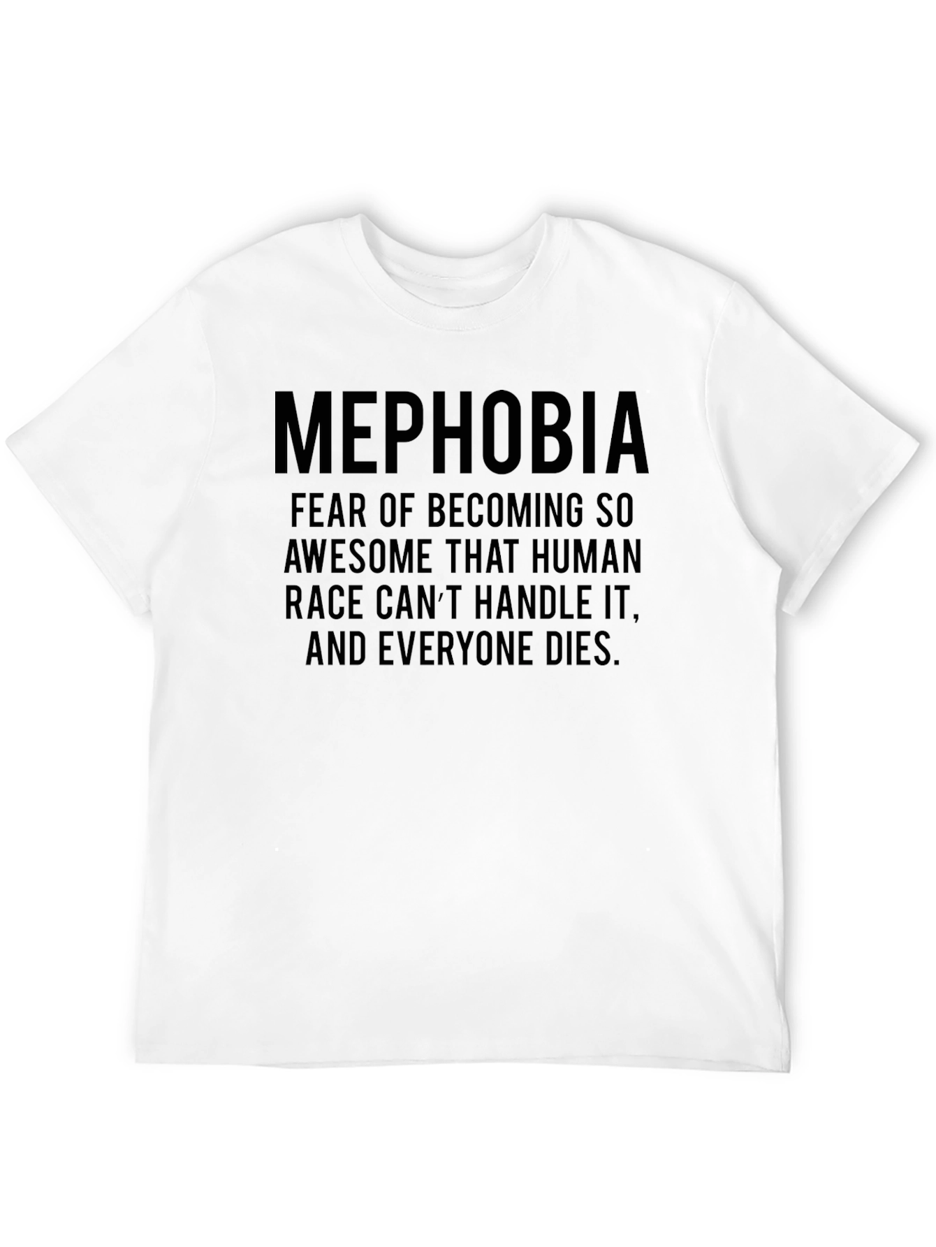 Black Mephobia Graphic Tee - Fear of Becoming Too Awesome! view 12