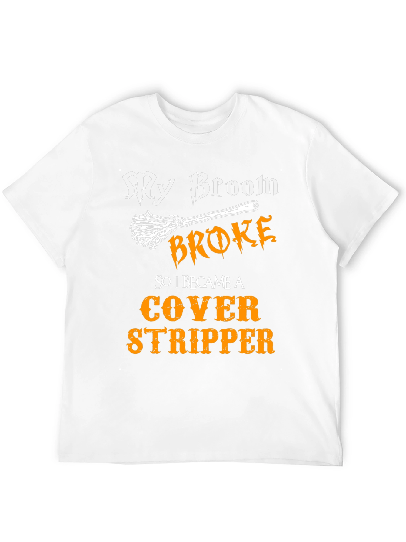 Black My Broom Broke Cover Stripper T-Shirt view 12
