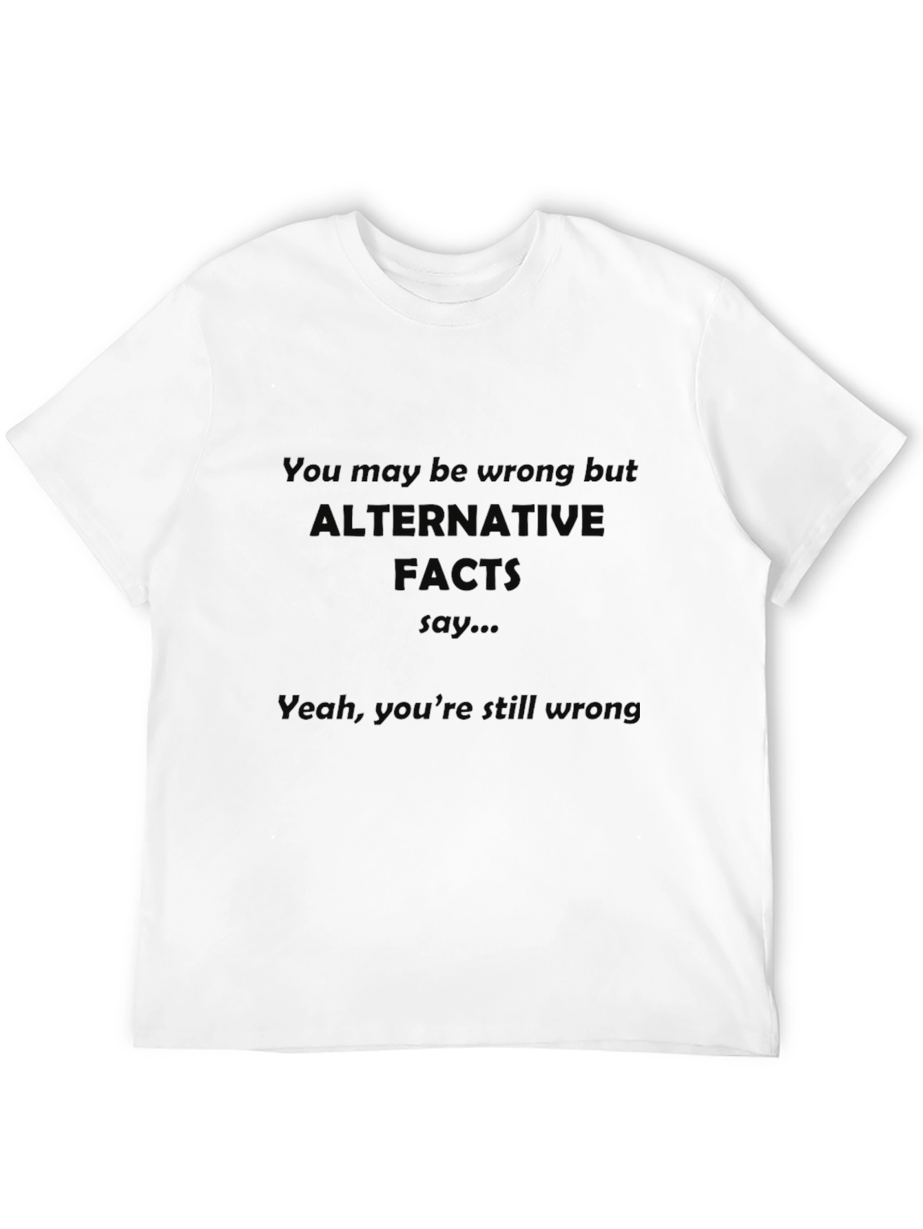 Black Alternative Facts T-Shirt view 12