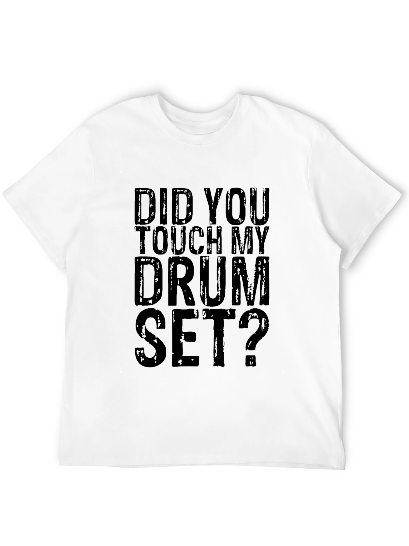 Black Did You Touch My Drum Set? Black Graphic Tee view 12