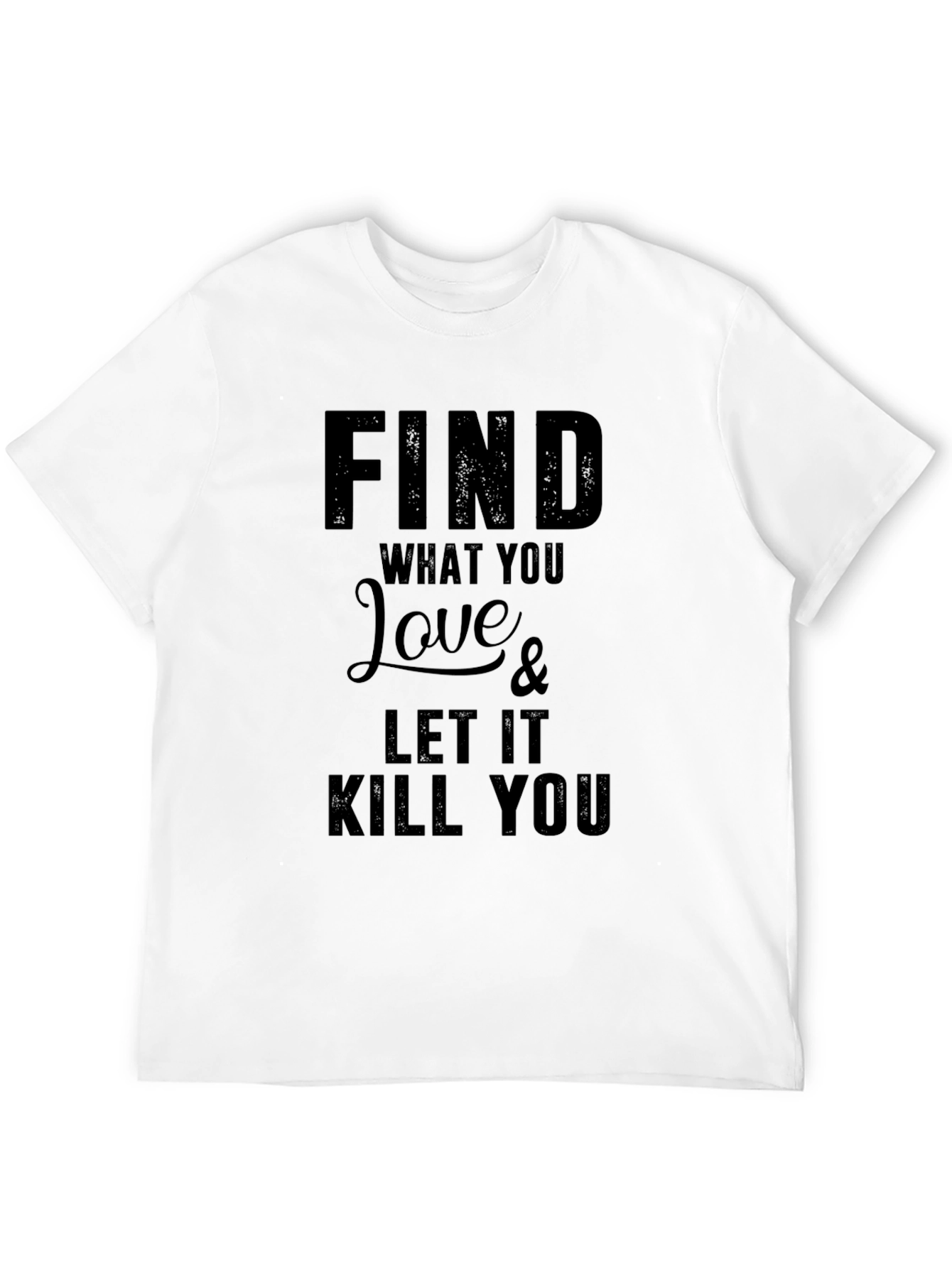 Black Find What You Love T-Shirt view 12
