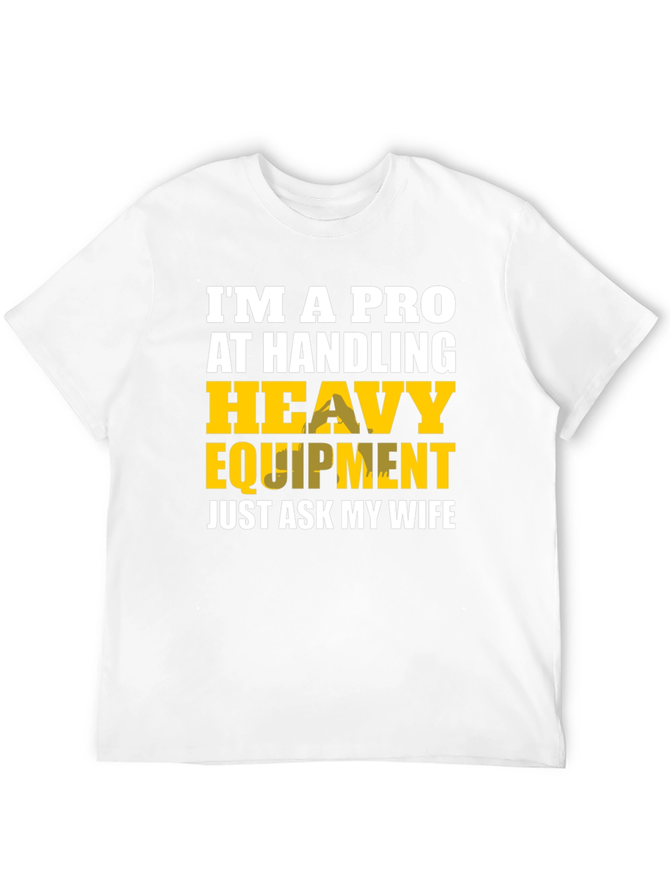 Black Heavy Equipment Pro Funny T-Shirt view 12