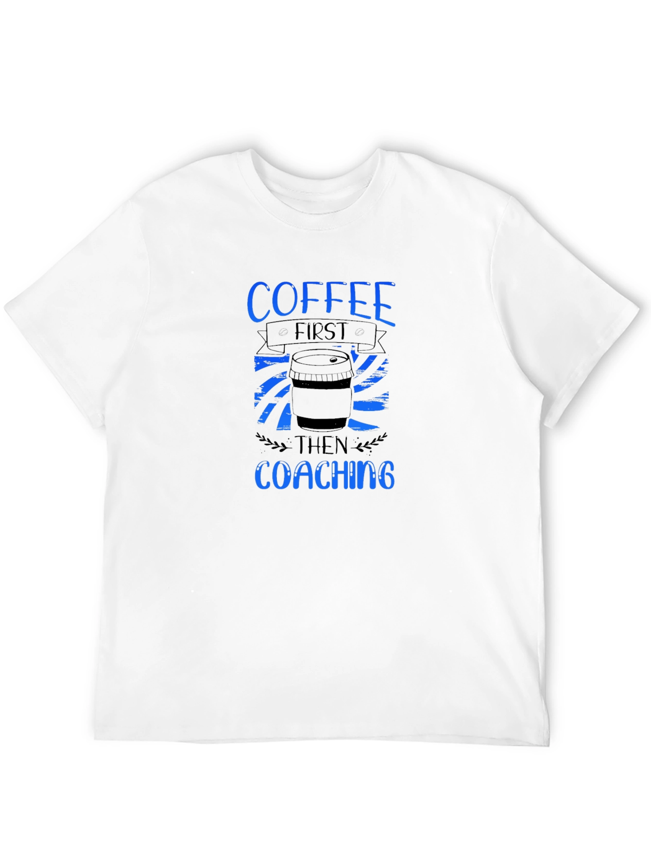 Black Coffee First Coaching Then T-Shirt view 12