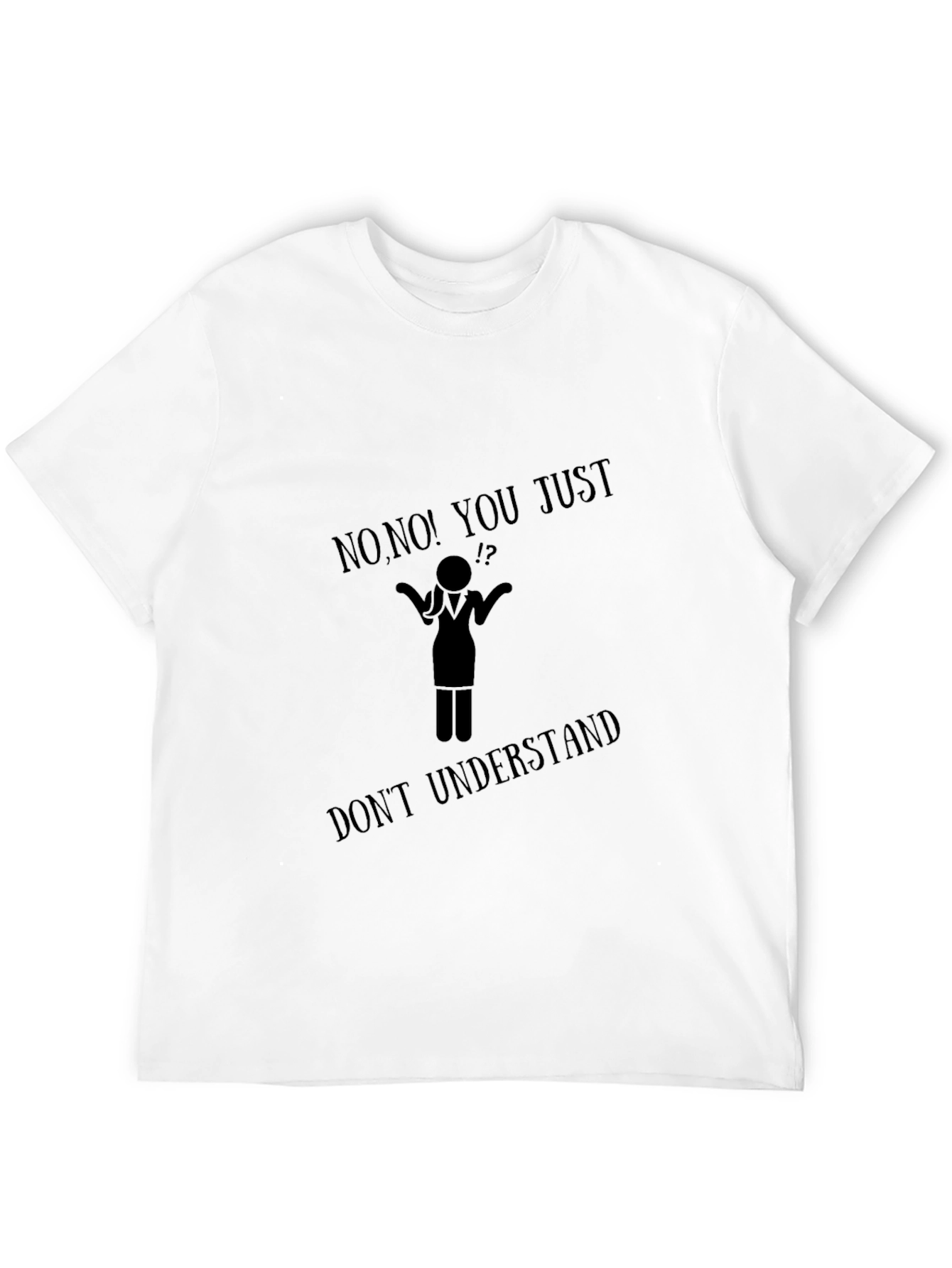 Black Funny Graphic T-Shirt - Don't Understand view 12