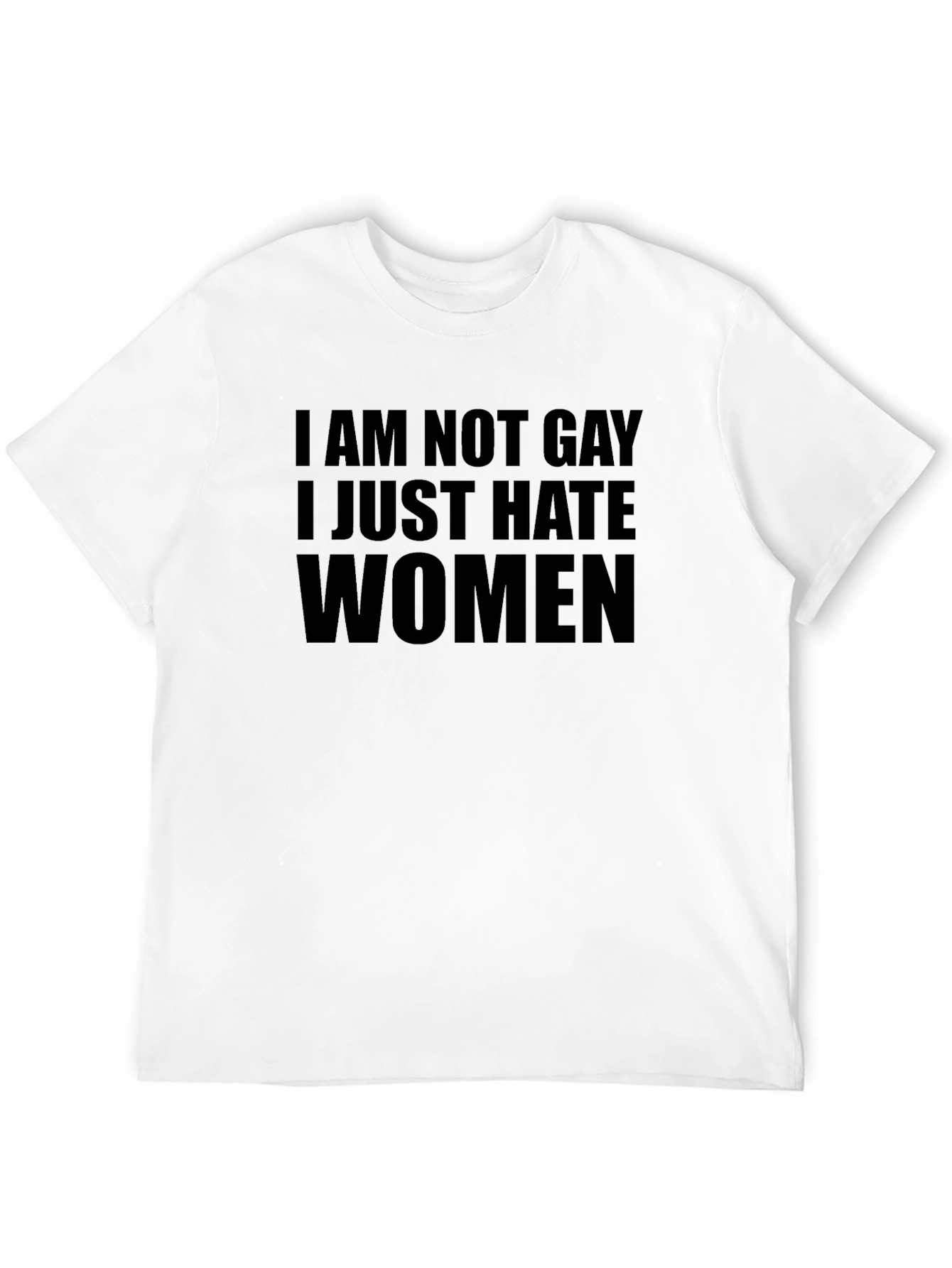 Black Humorous Graphic Tee - "I AM NOT GAY I JUST HATE WOMEN" view 12