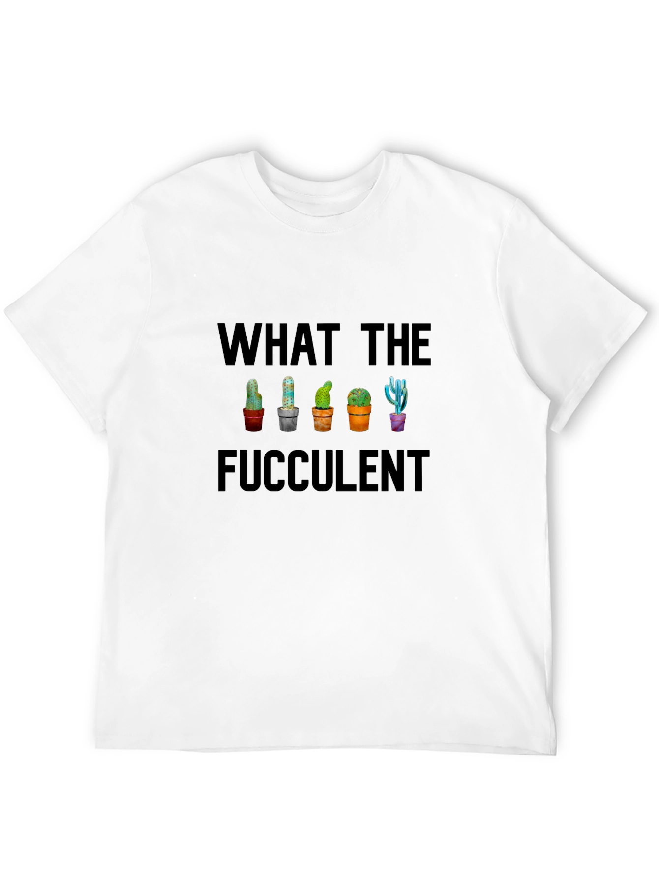 Black What the Fucculent Cactus T-Shirt - Funny Succulent Tee view 12