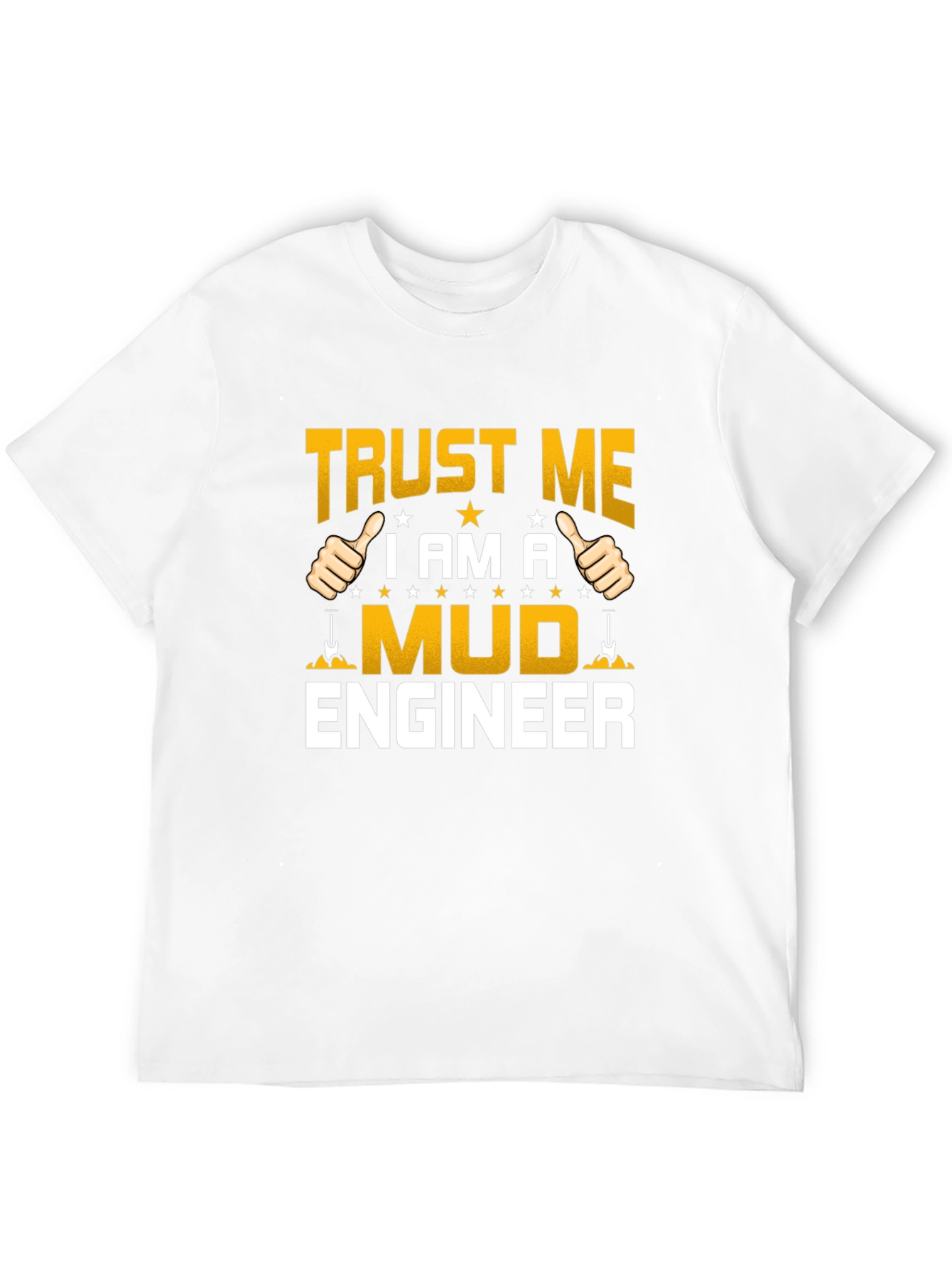 Black Trust Me I'm a Mud Engineer T-Shirt view 12