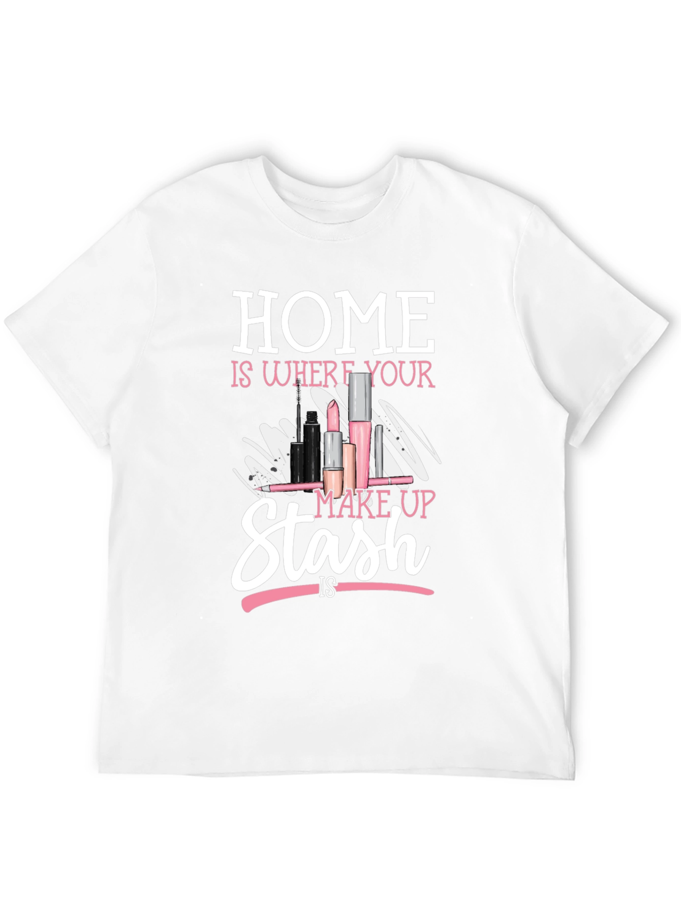 Black Makeup Lover's T-Shirt - "Home is Where Your Makeup Stash Is" view 12